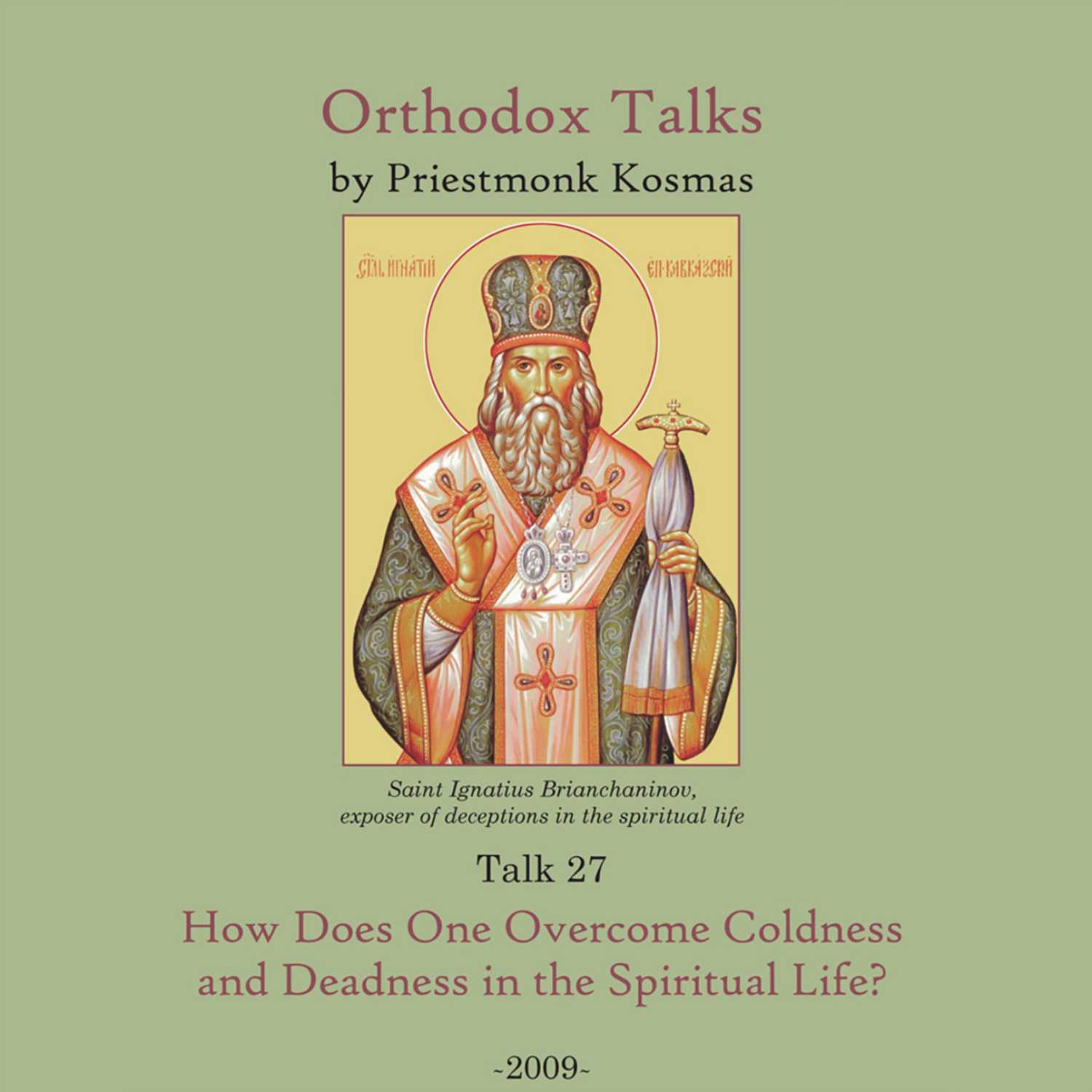Talk 27: How Does One Overcome Coldness and Deadness in the Spiritual Life?