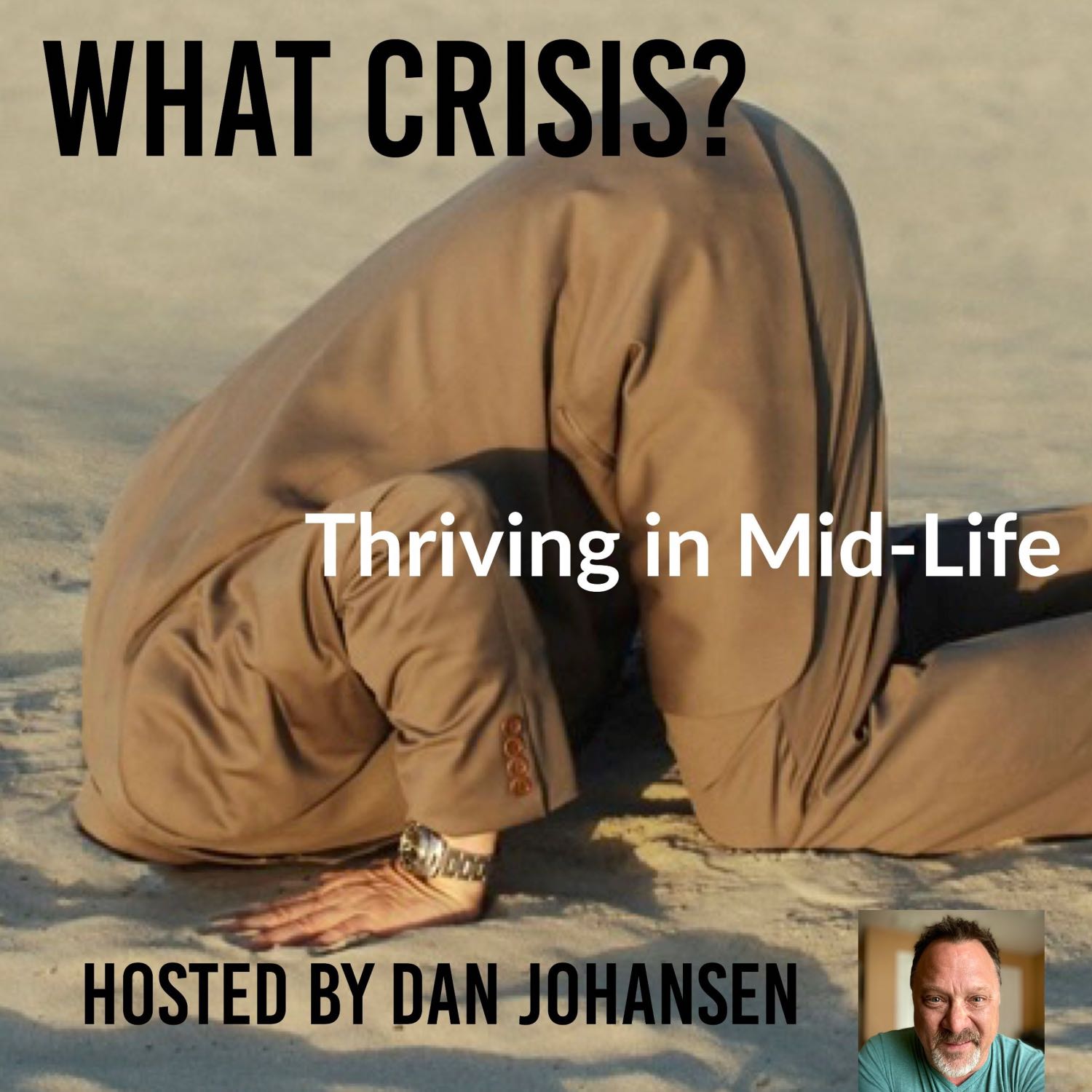 What Crisis?  Lessons learned and stories told.  Embracing your middle years and beyond. 