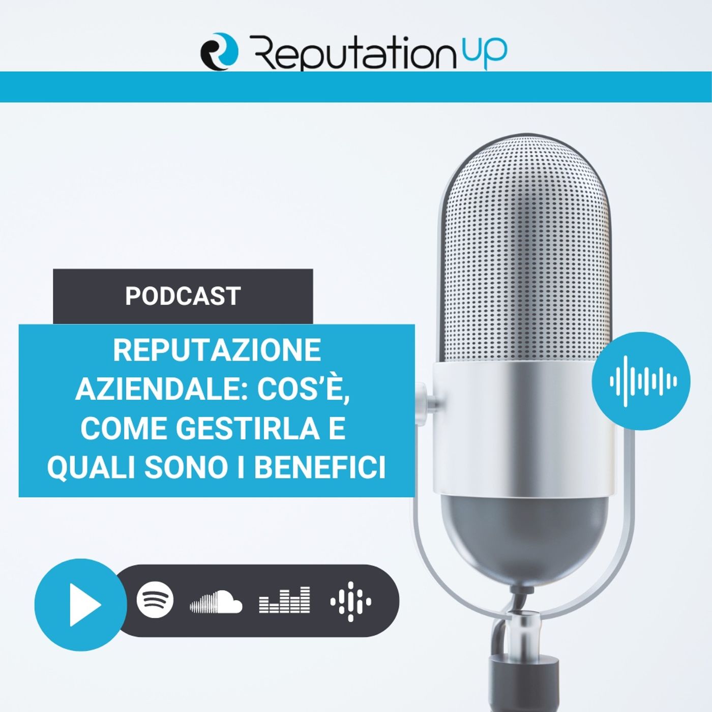 Reputazione Aziendale: Cos’è, Come Gestirla E Quali Sono I Benefici