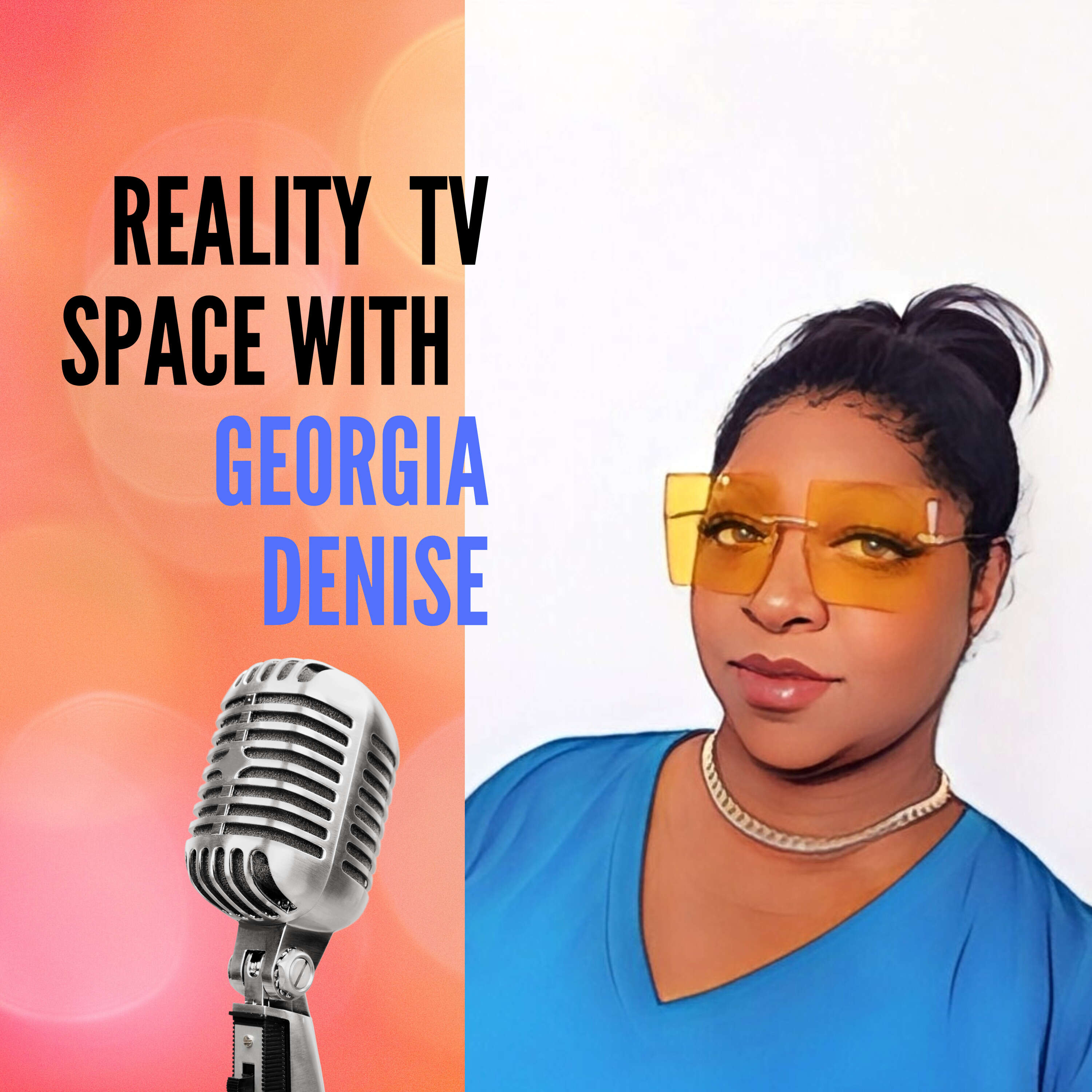 Reality TV Space With Georgia Denise 