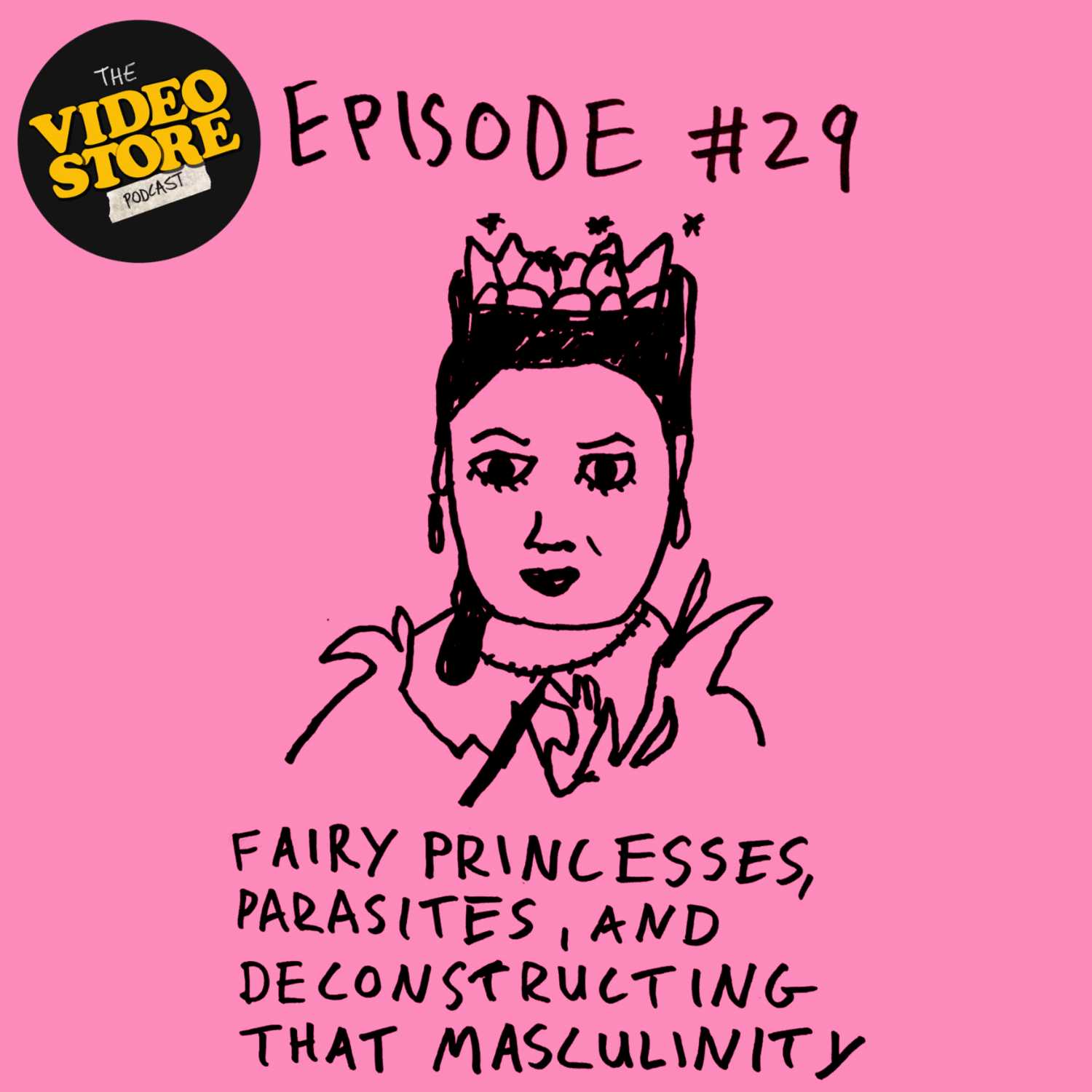 #29 Fairy Princesses, Parasites & Deconstructing That Masculinity