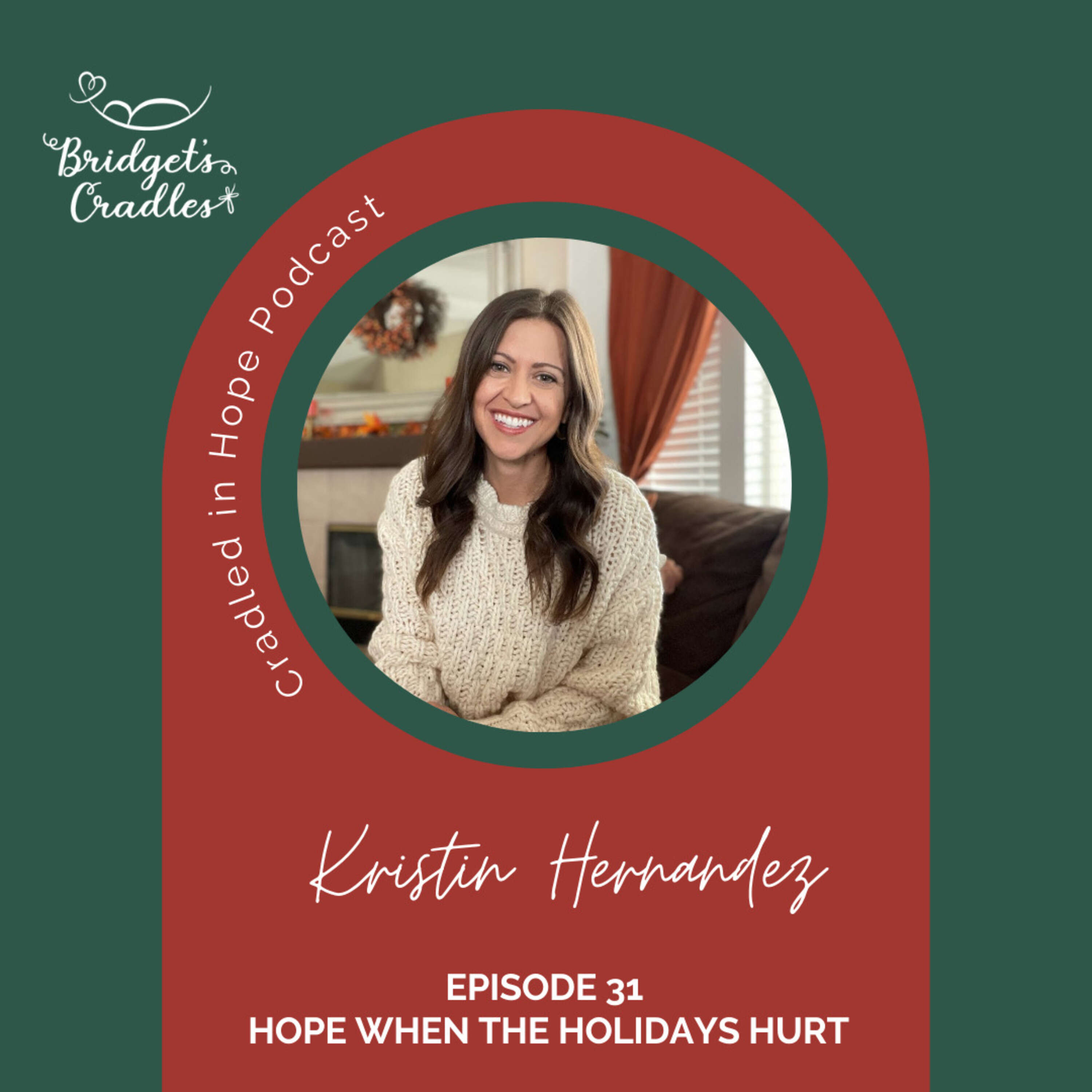 31 - Hope When the Holidays Hurt with Kristin Hernandez