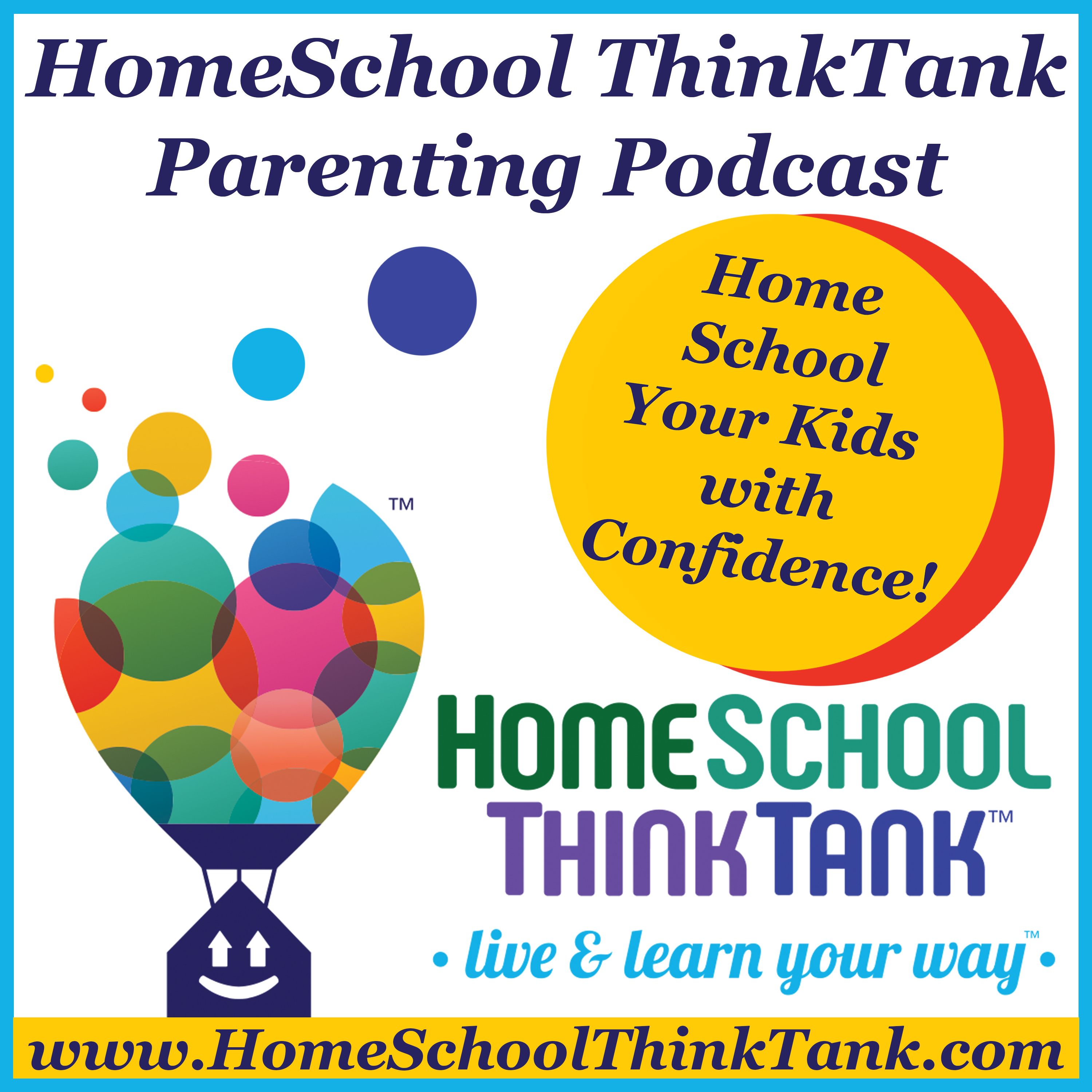 HomeSchool ThinkTank Parenting Podcast: Support for Homeschooling Parents 