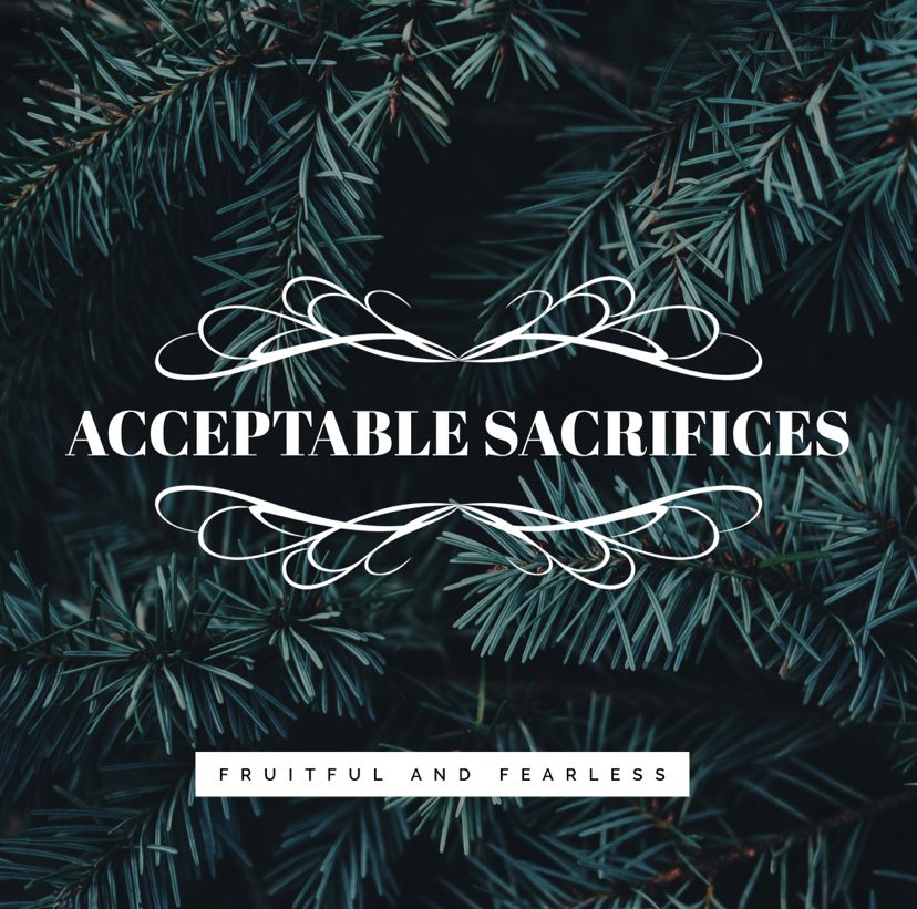 #115 Acceptable Sacrifices Through Christ