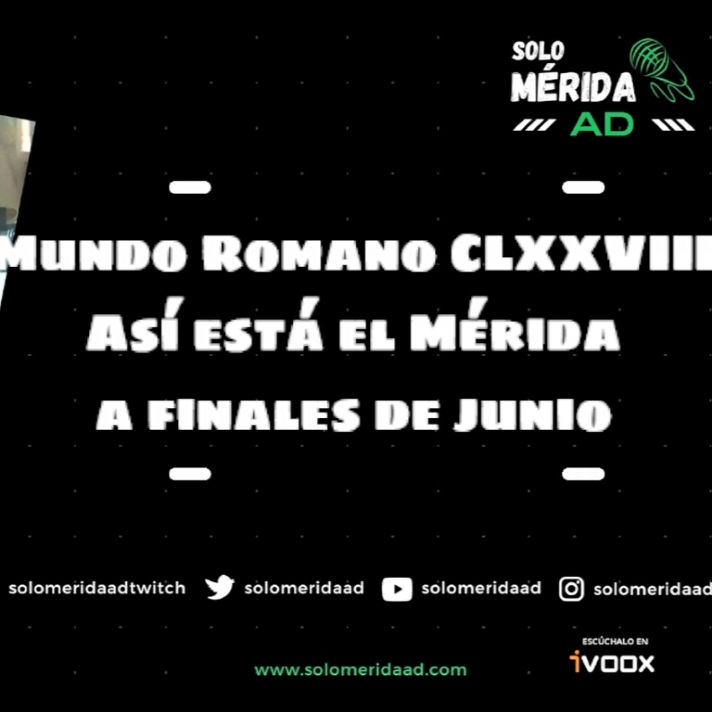 Mundo Romano CLXXVIII, Así está el Mérida a finales de junio