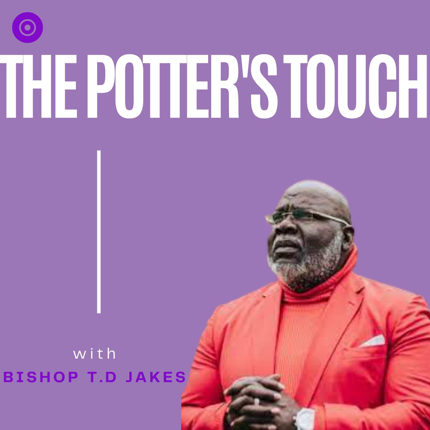 Bishop TD Jakes - Its Worth the Wait