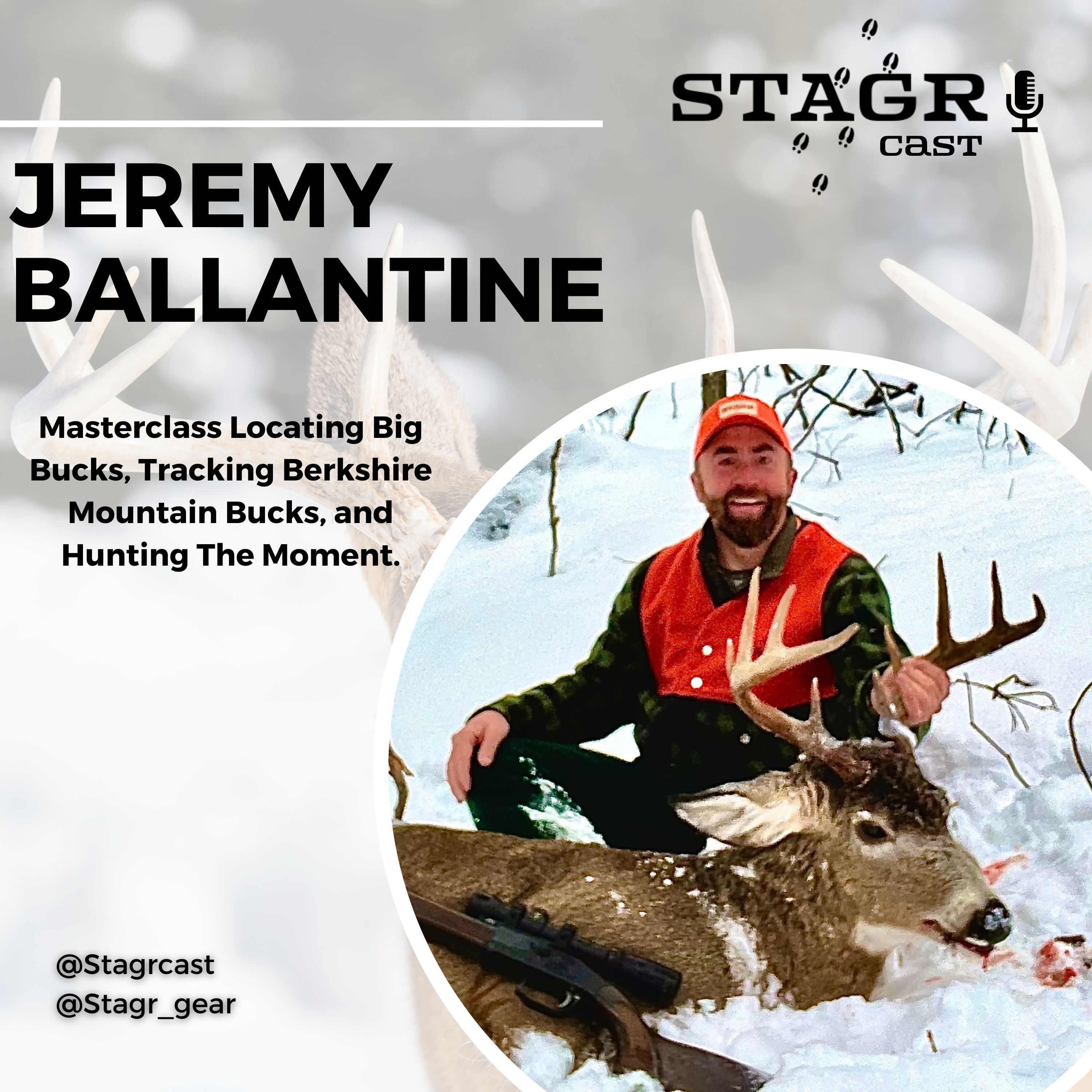 Jeremy Ballantine: Masterclass Locating Big Bucks, Tracking Berkshire Mountain Bucks, and Hunting The Moment.