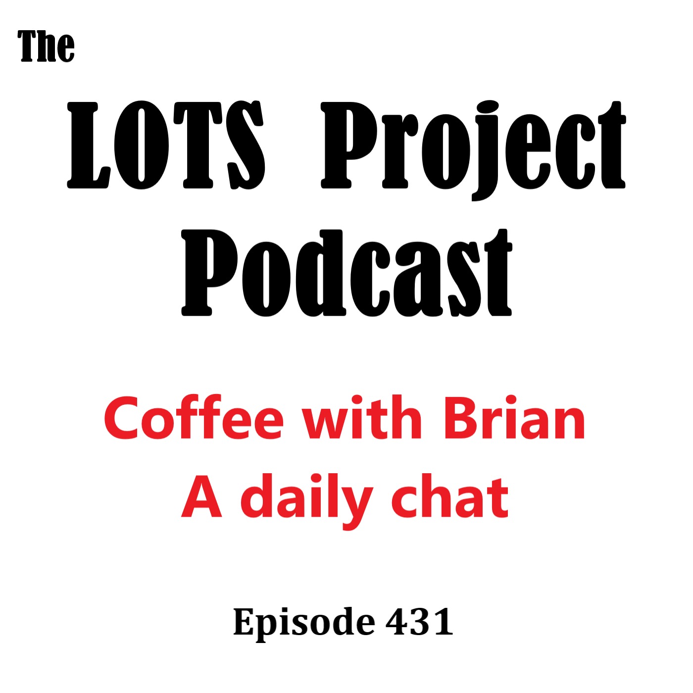 Coffee with Brian A Daily Morning Chat   Episode 431 Podcast Livestream