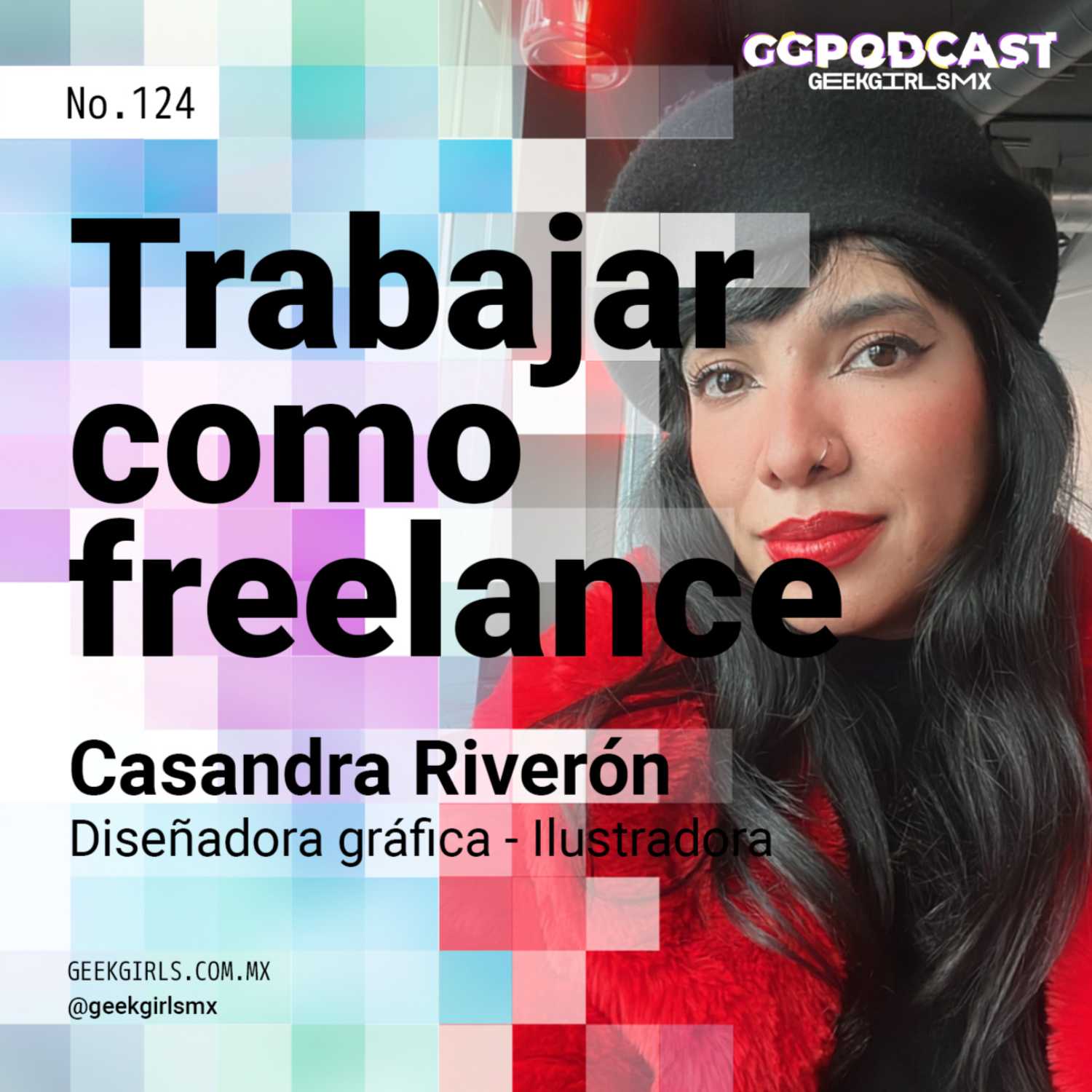 Trabajar como freelance - GGPodCast - Casandra Riverón