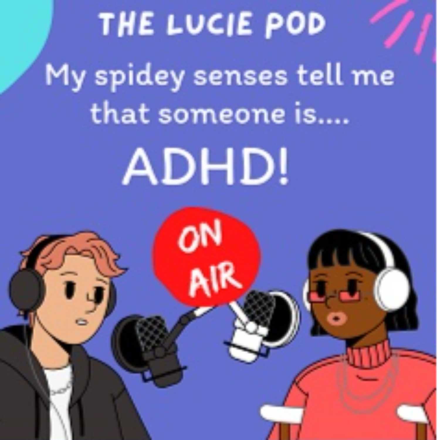 ADHD Decoded: My spidey senses tell me that someone is ADHD!