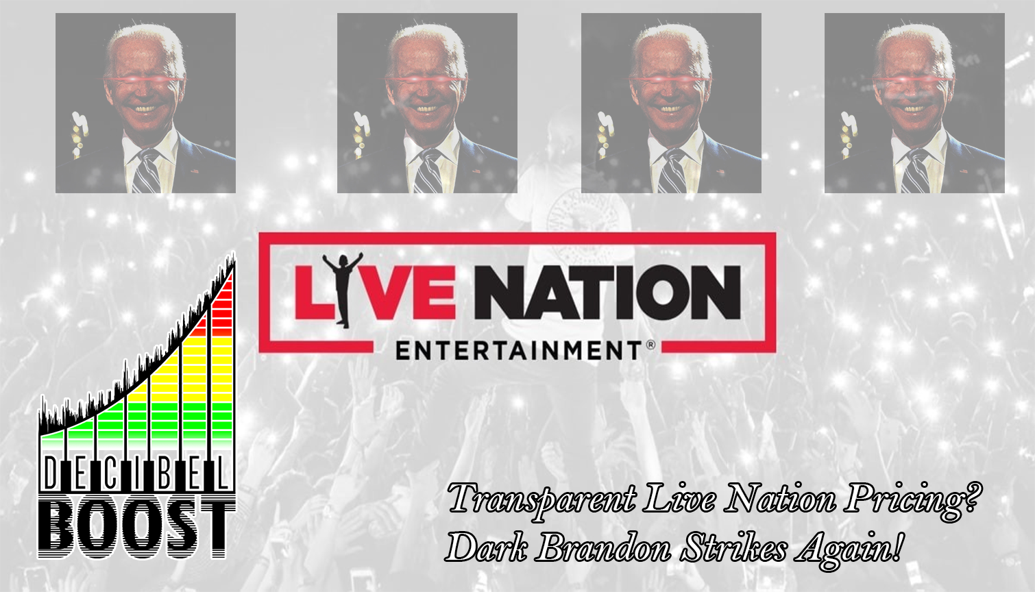 Episode 313 – Transparent Live Nation Pricing? Dark Brandon Strikes Again!