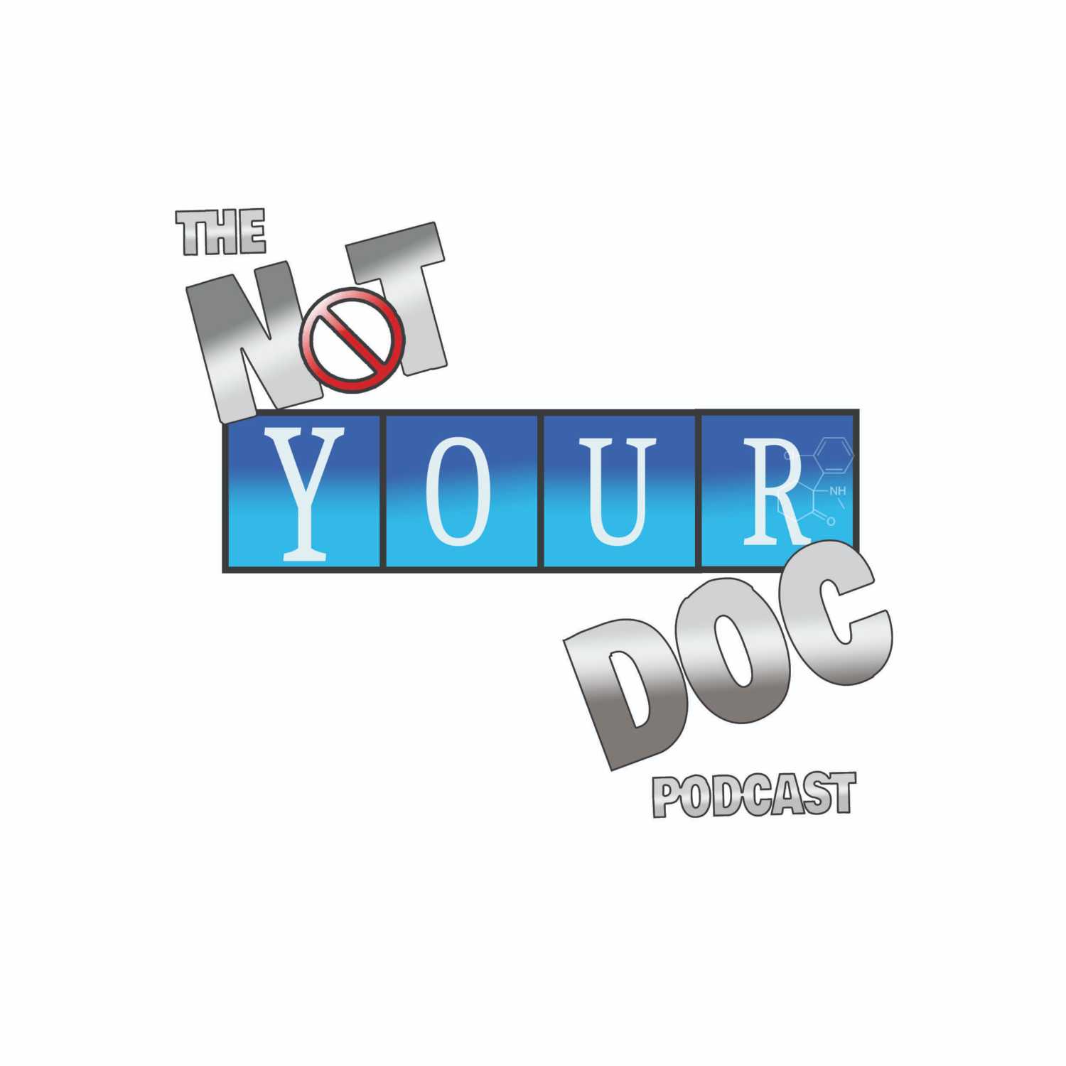 Not Your Doc Pod-Ep 31: "5 Questions Guys Should Ask Their Doctor"