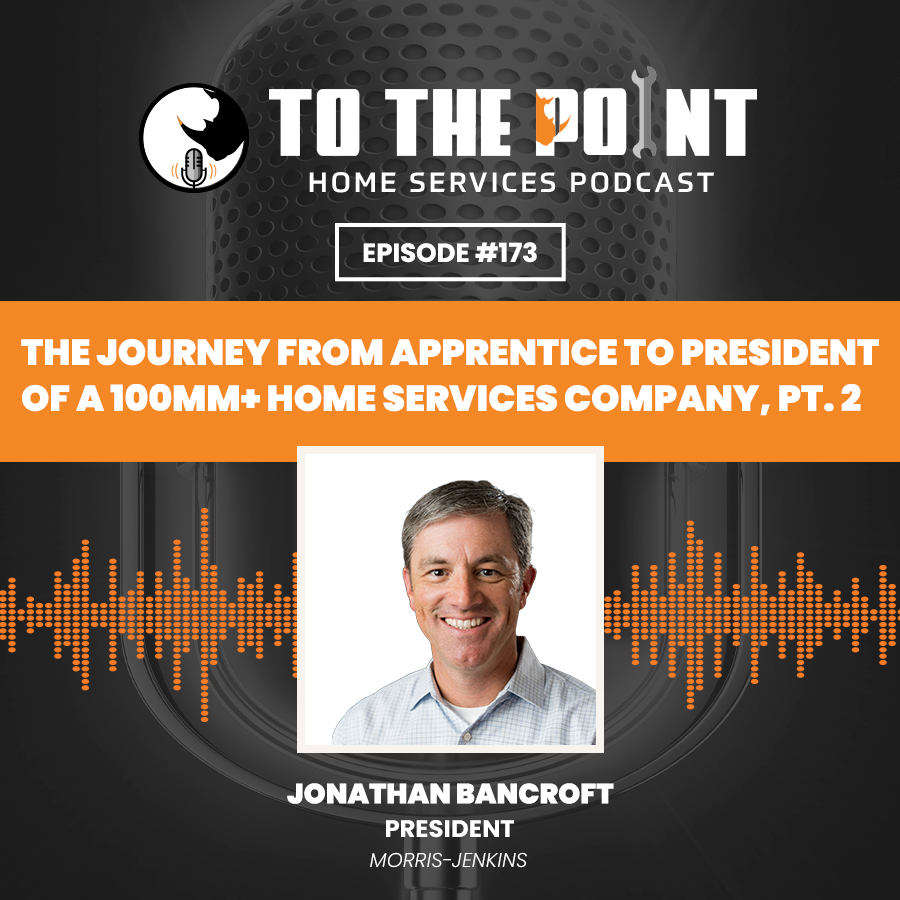 The Journey From Apprentice to President of a 100MM+ Home Services Company, Pt. 2