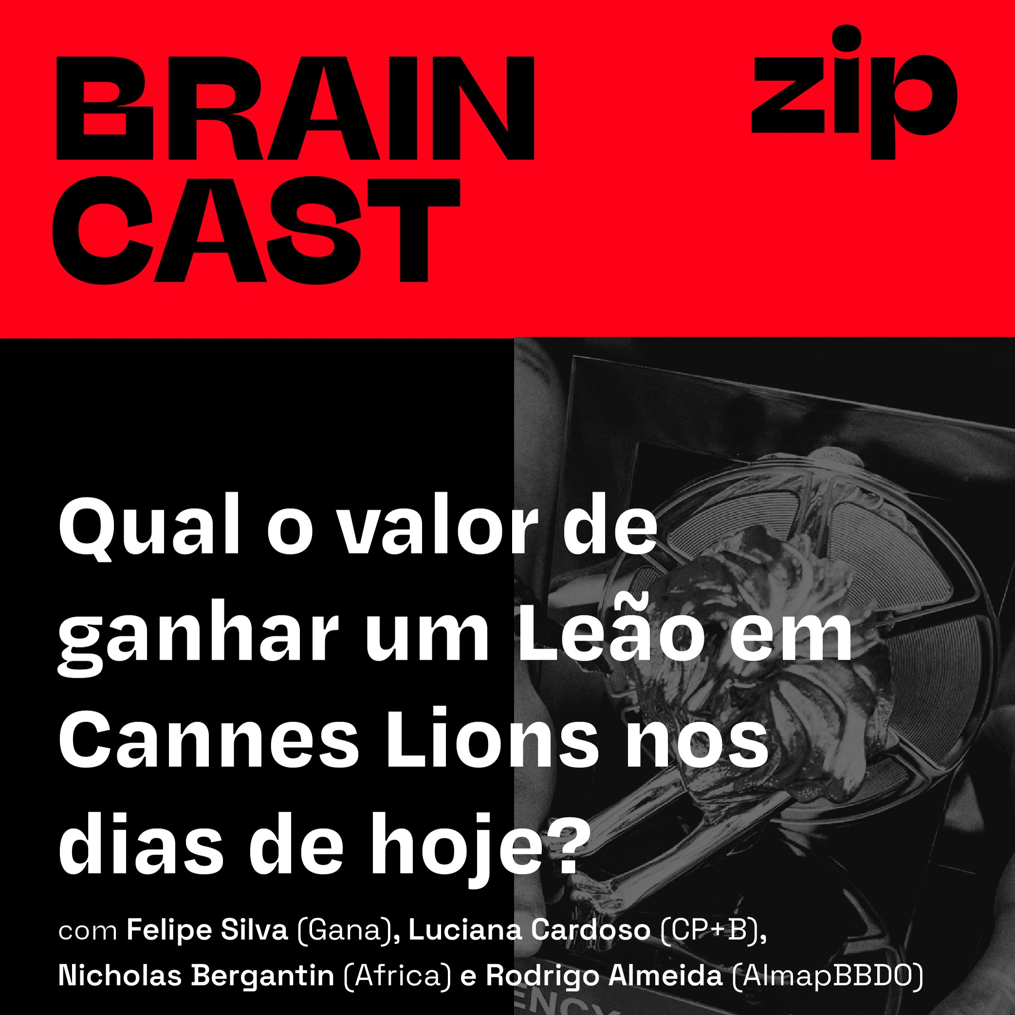 ⁣[zip] Qual o valor de ganhar um Leão em Cannes Lions nos dias de hoje?