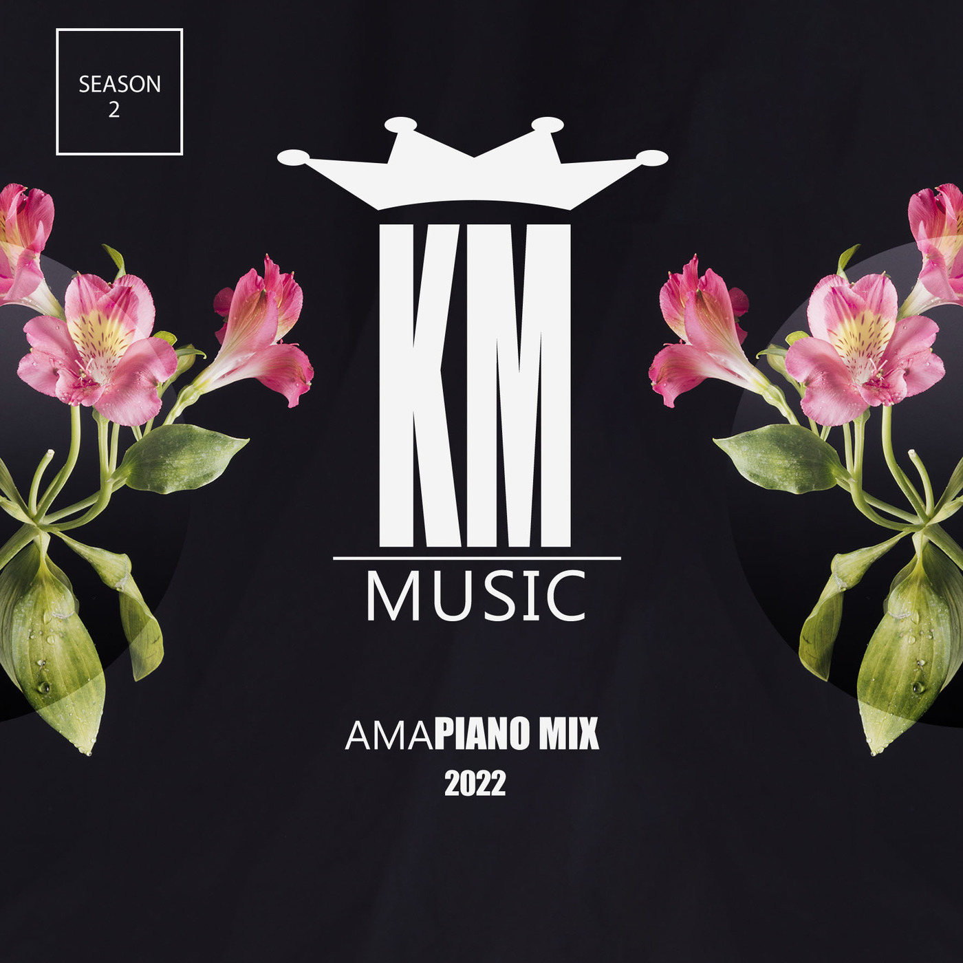 KM Music: Amapiano Mix - Season 2 