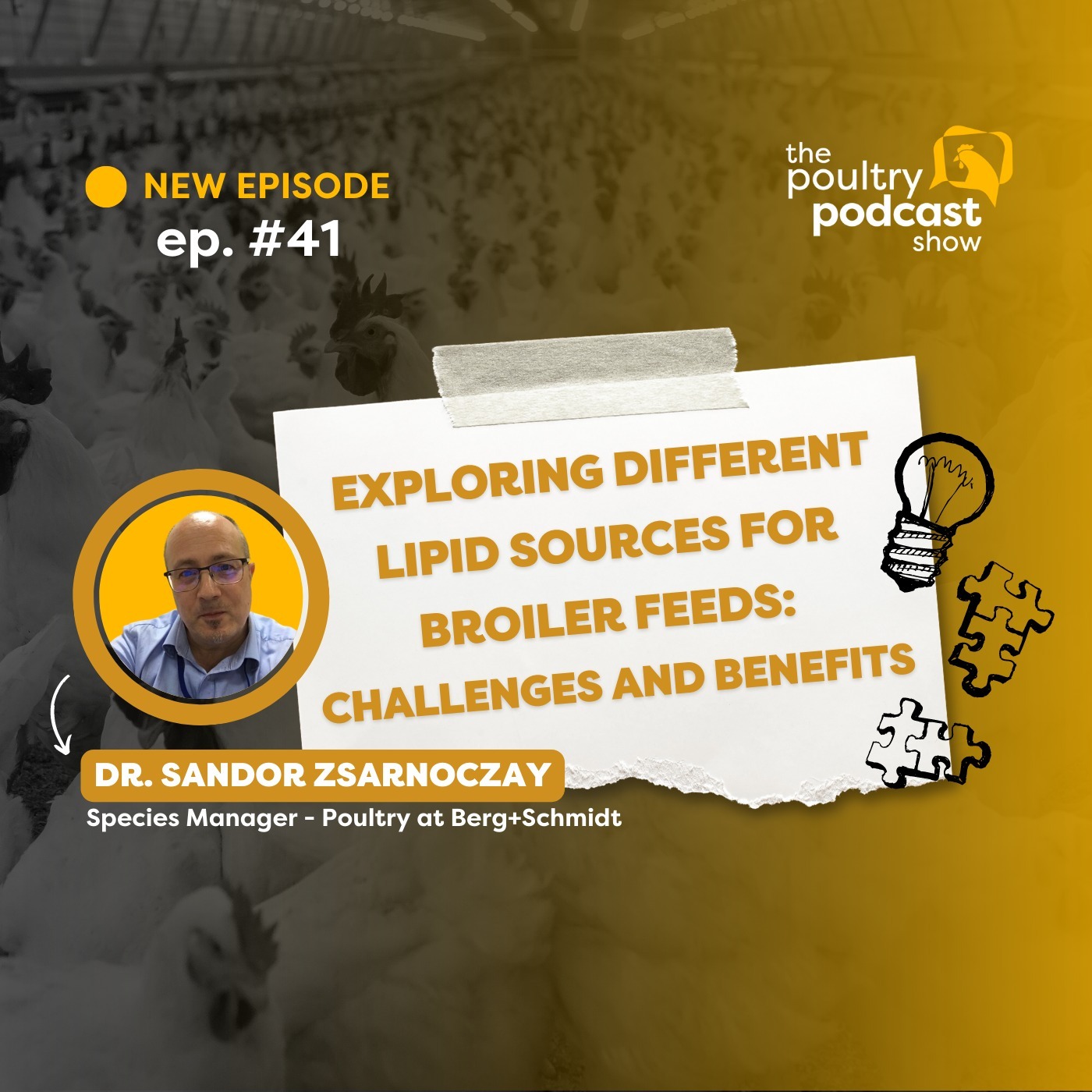 #41 - Exploring Different Lipid Sources for Broiler Feeds: Challenges and Benefits - Dr. Sandor Zsarnoczay