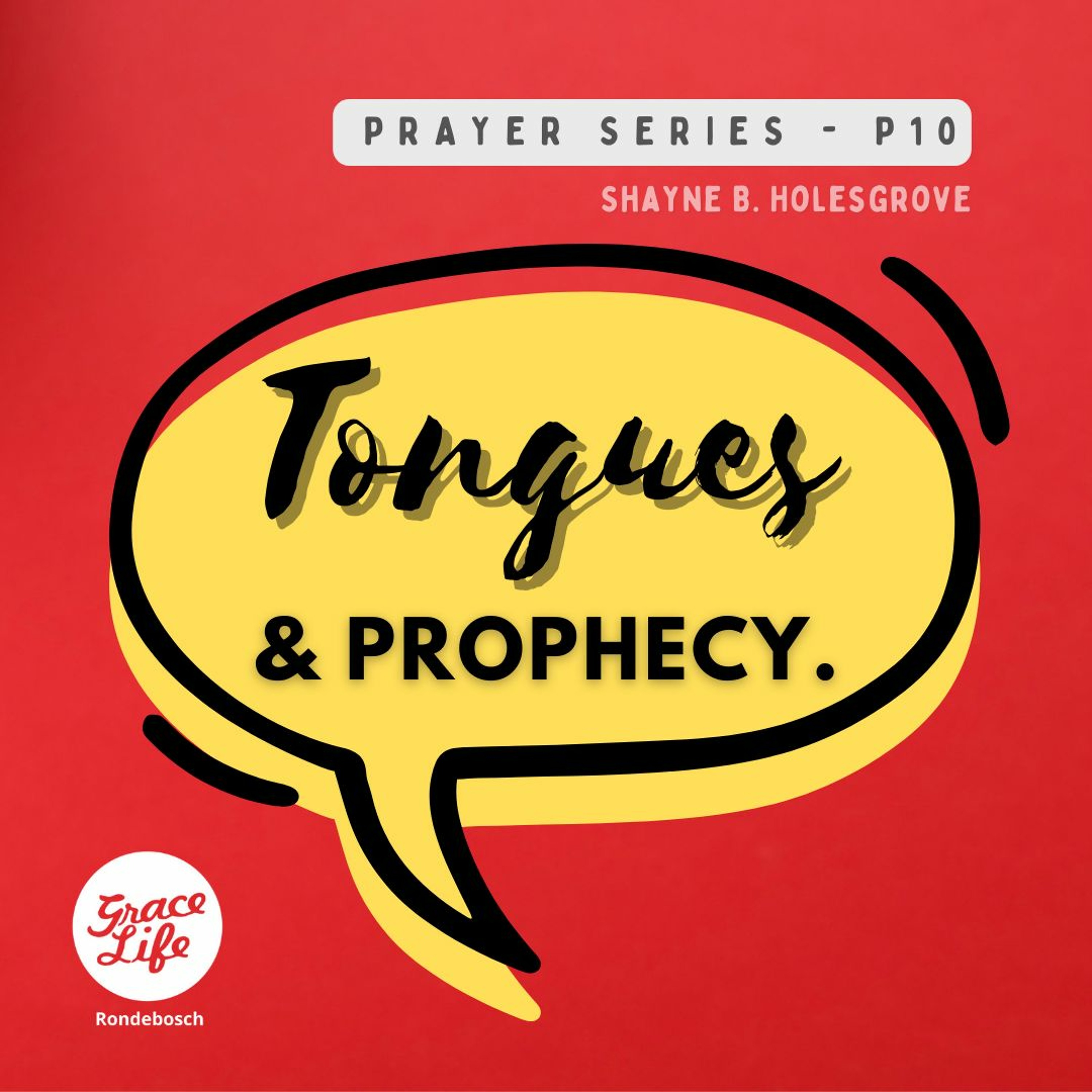 ⁣Prayer Series - Part 10 - Tongues & Prophecy - Shayne Holesgrove (Rondebosch)