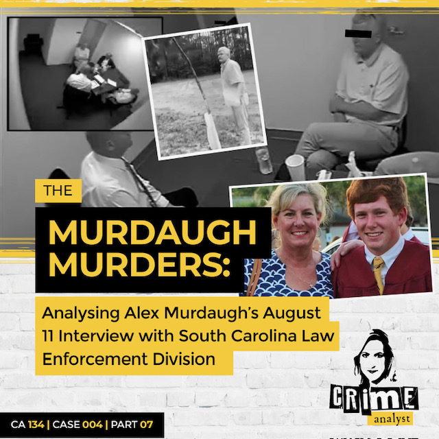 ⁣The Murdaugh Murders: Analysing Alex Murdaugh’s August 11 Interview/Interrogation with South Carolina Law Enforcement Division (SLED), Part 7