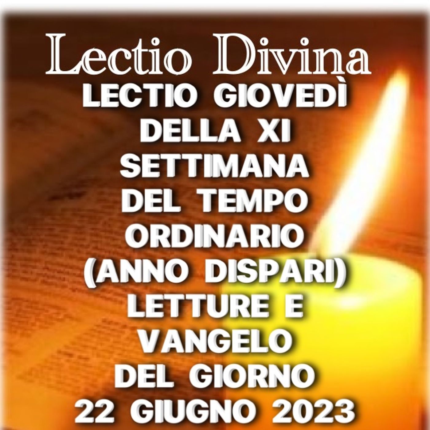 LECTIO DI OGGI GIOVEDÌ DELLA XI SETTIMANA DEL TEMPO ORDINARIO (ANNO DISPARI) #letture #vangelo #letturedelgiorno #vangelodelgiorno