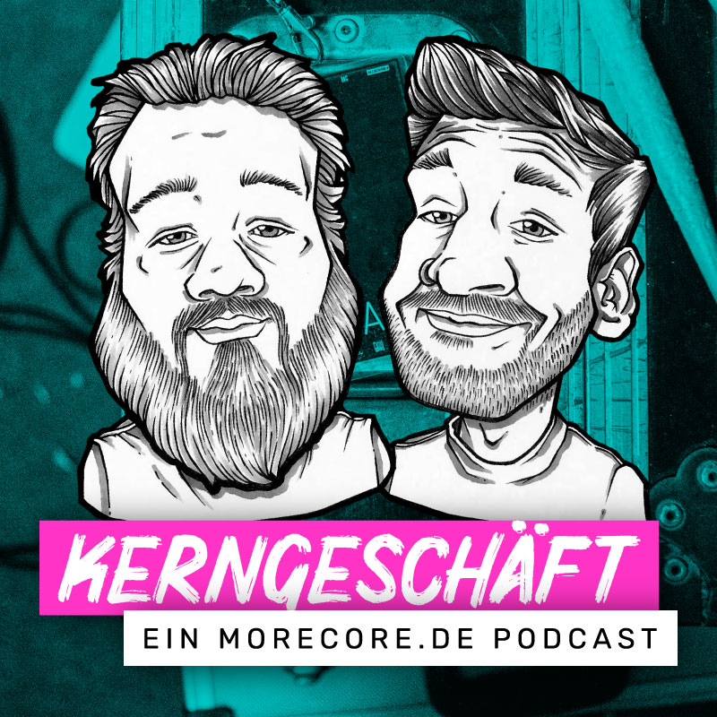 Kerngeschäft - Ein MoreCore Podcast 