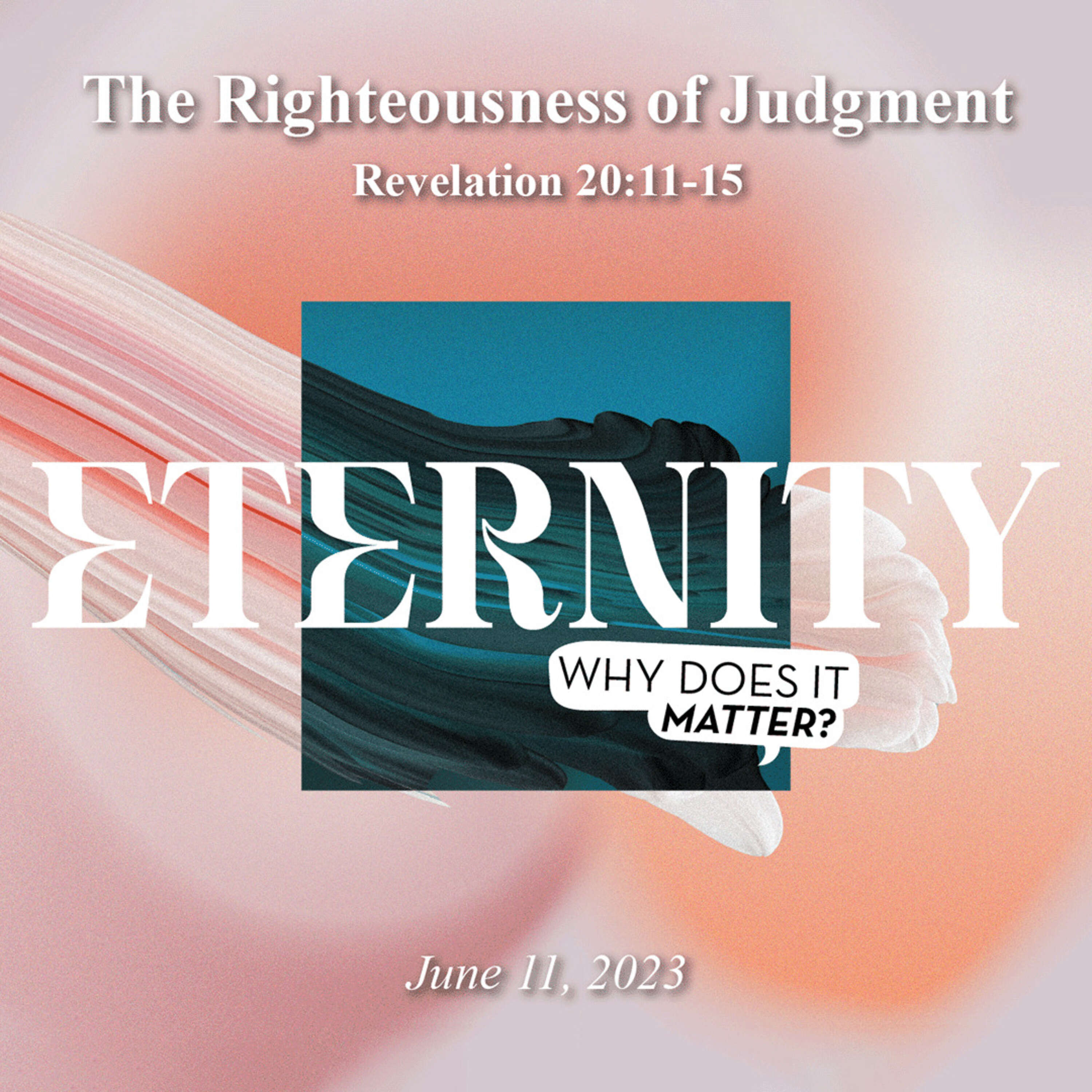 The Righteousness of Judgment - June 11, 2023