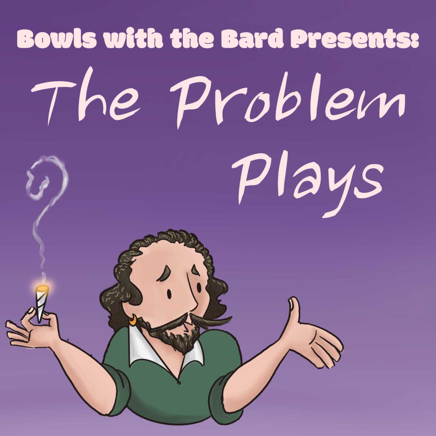 The Problem Plays: All's Well That Ends Well with Jackie Madejski and Karen Shantz