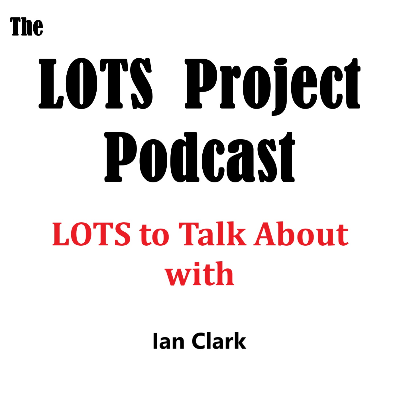 LOTS to Talk About with Ian Clark