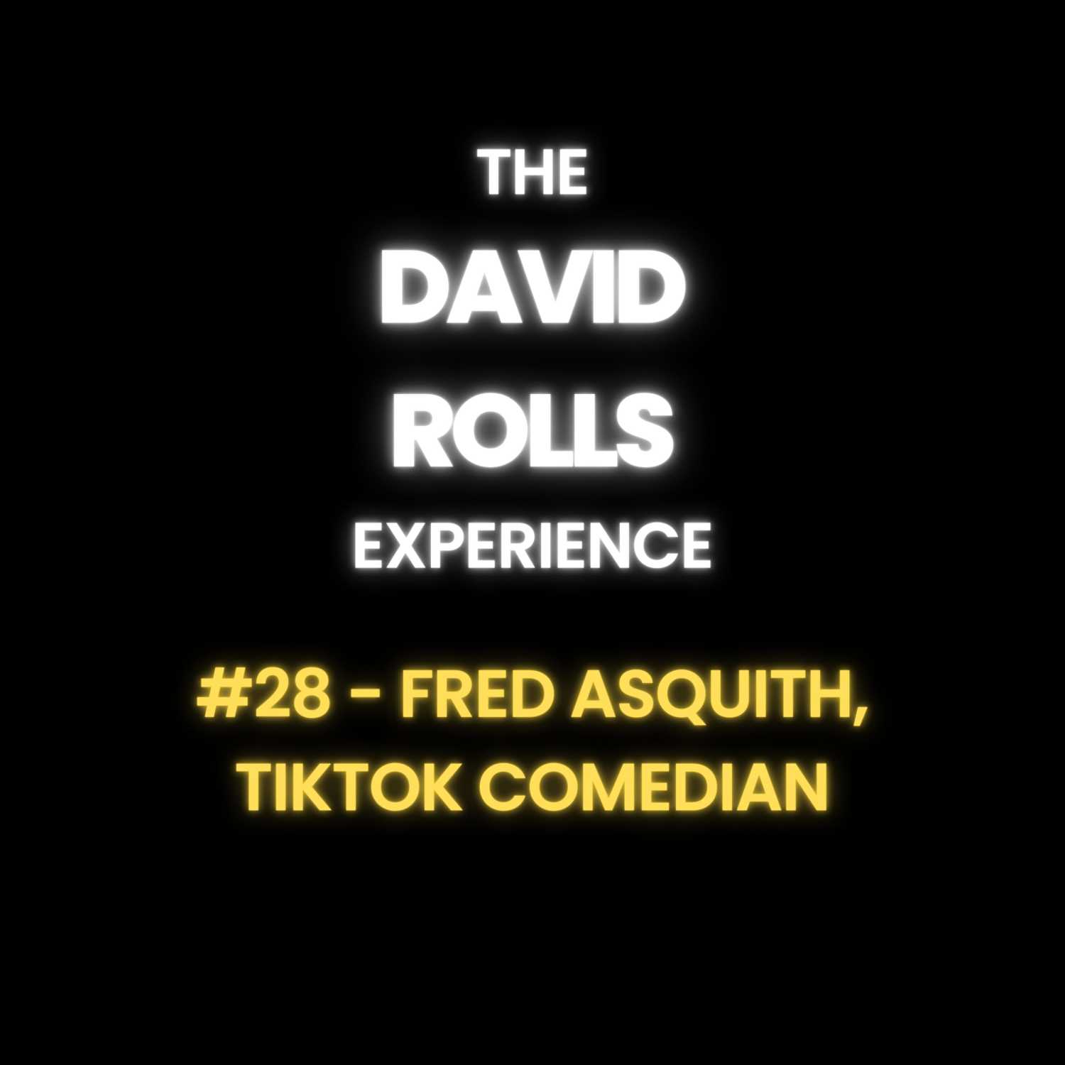 #28 - Fred Asquith | TikTok and Instagram Comedian