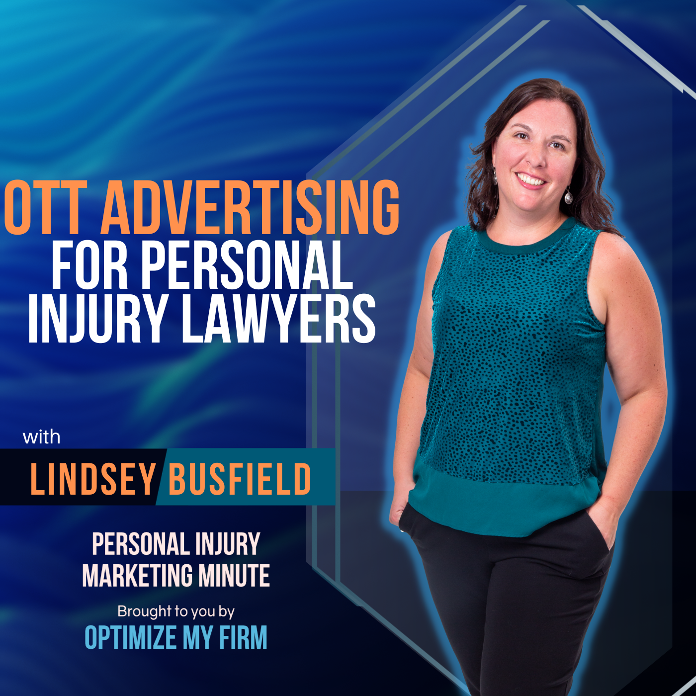 OTT Advertising for Personal Injury Lawyers - PIMM 53