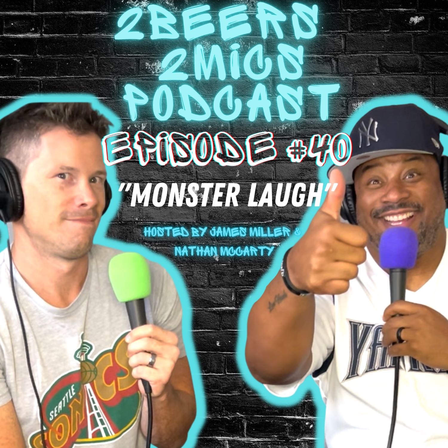 2 Beers 2 Mics PODCAST! Episode #40 "Monster Laugh" Hosted by James Miller & Nathan McCarty