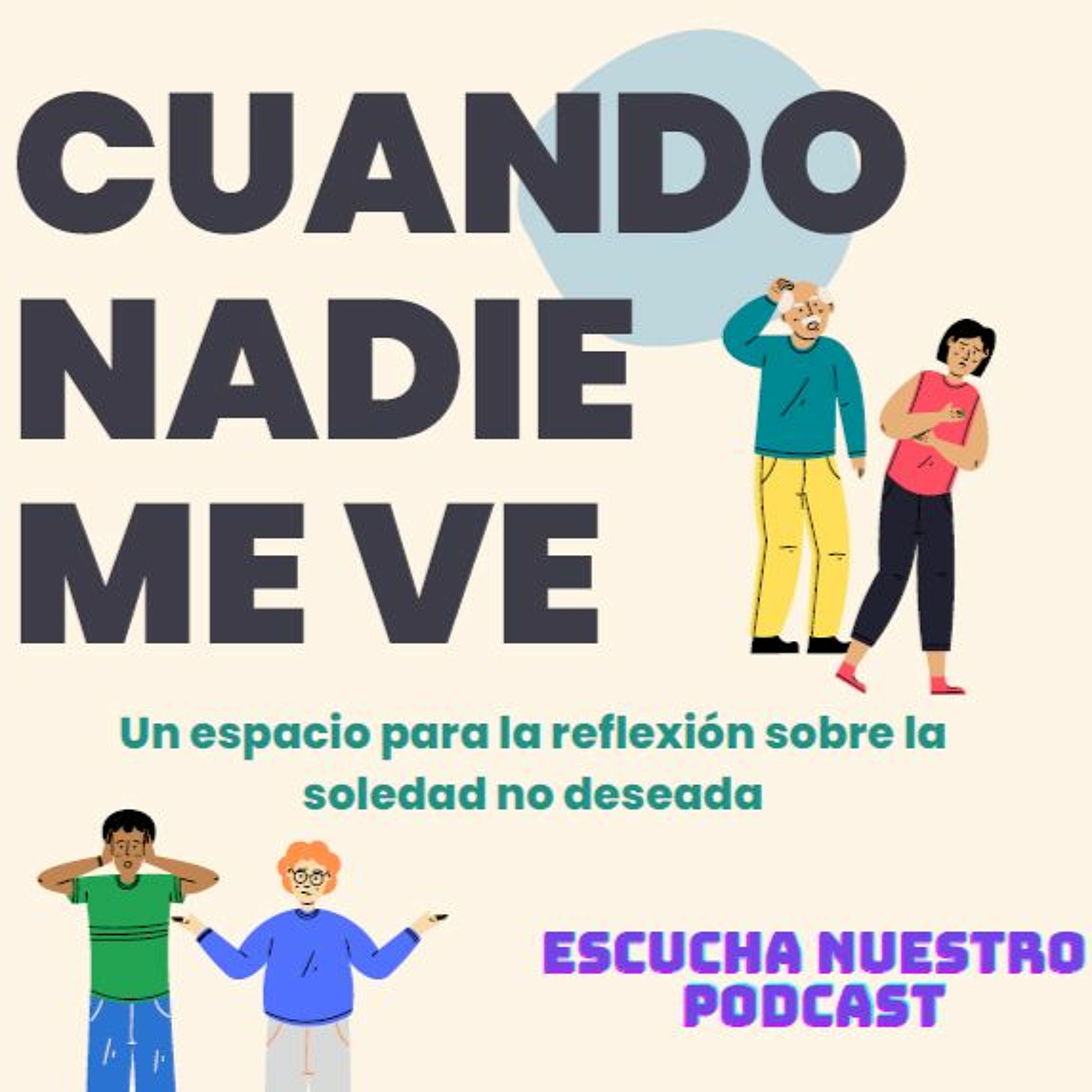 Cuando nadie me ve | Soledad no deseada