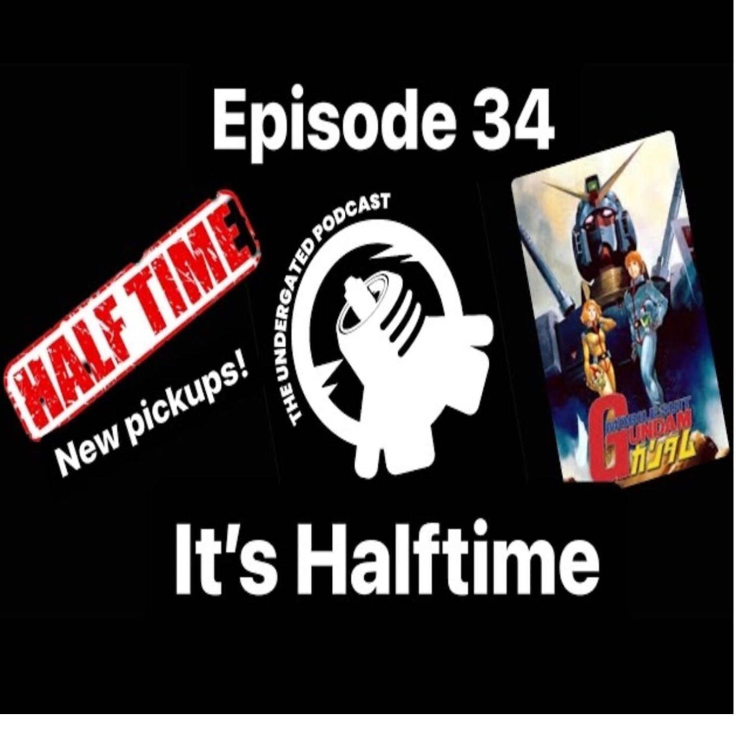 Ep. 34 It’s Halftime!