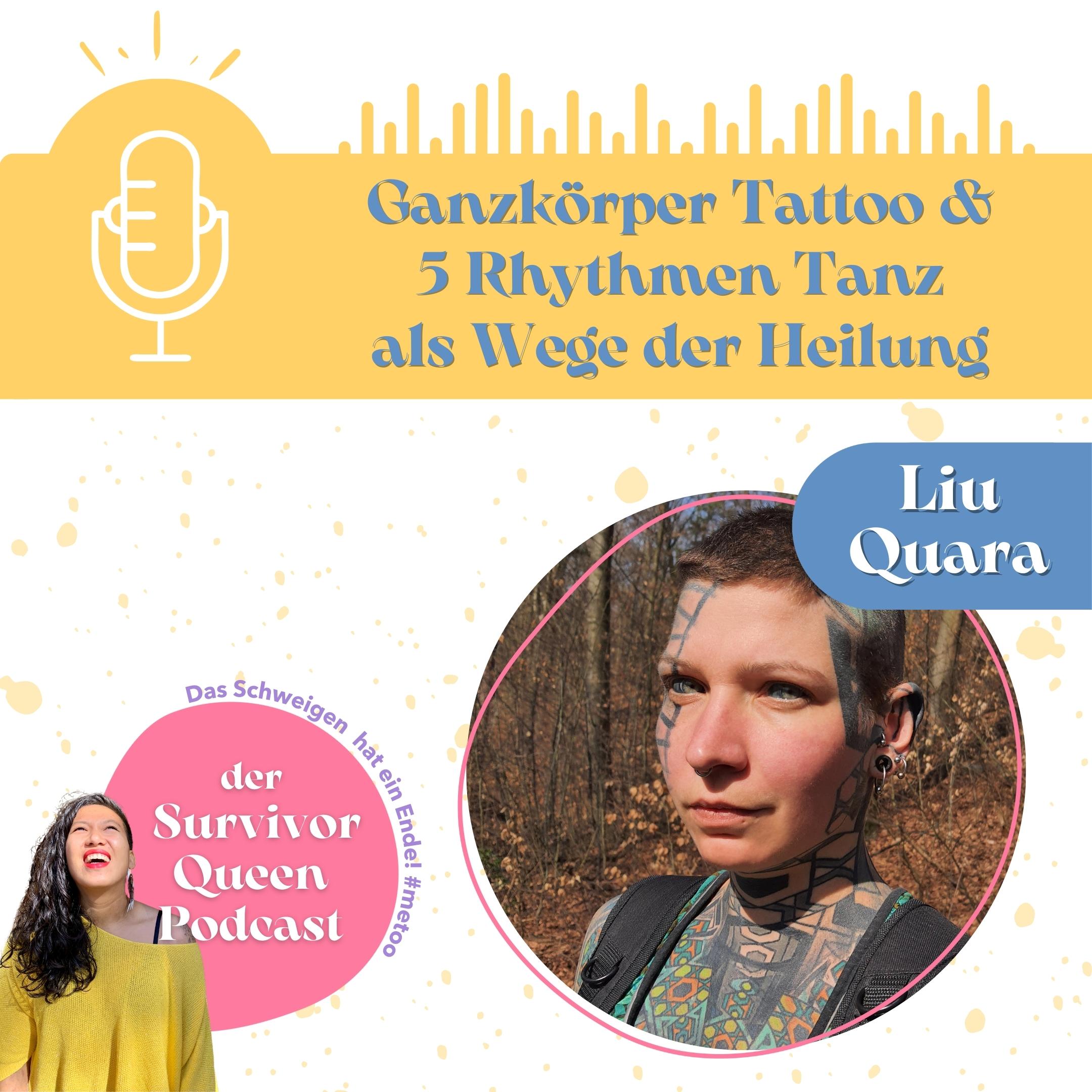 Ganzkörper Tattoo und 5 Rhythmen Tanz als Wege der Heilung (Liu Quara 1/2)