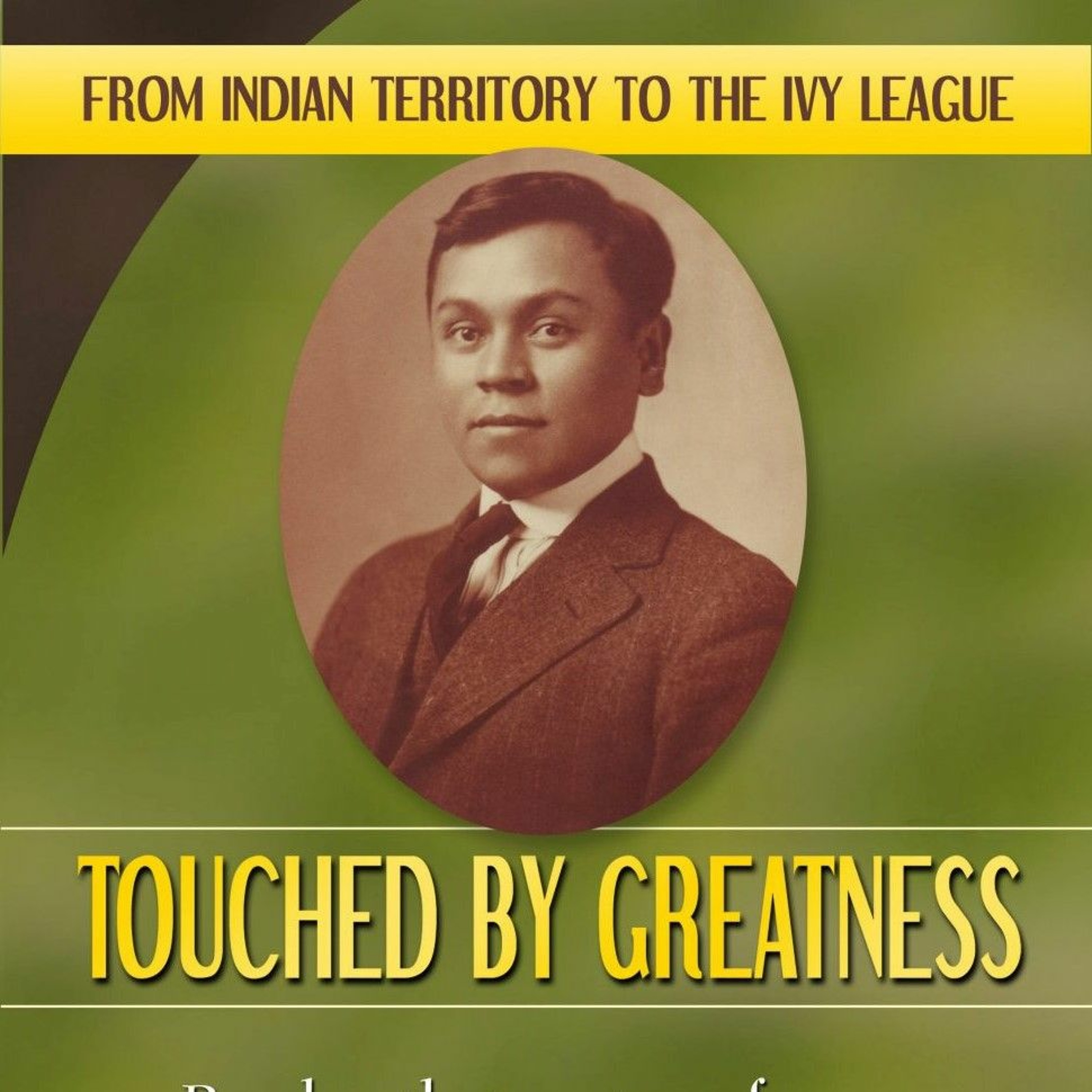 S4E13 Pt 1 Touched by Greatness, from Indian Territory to the Ivy League: Carolee Maxwell, Chickasaw