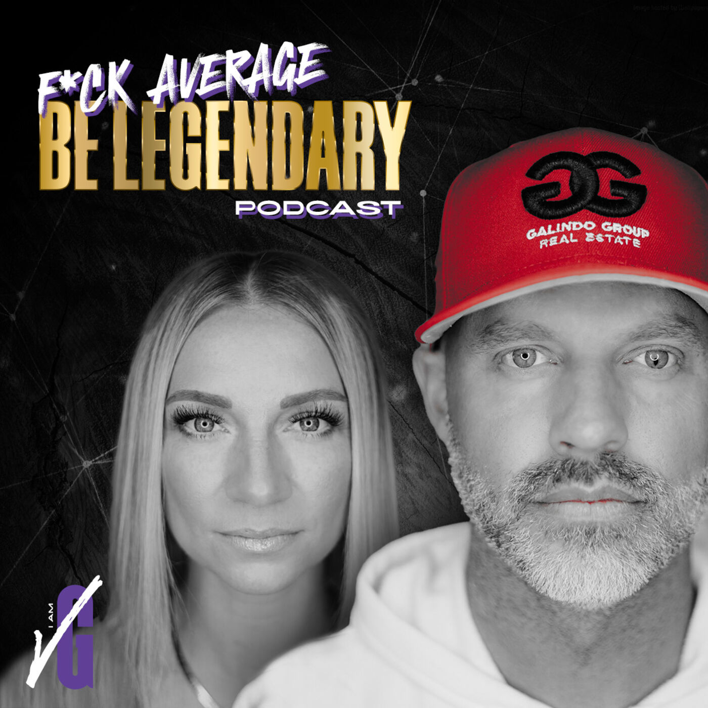 Josh Galindo presents... F*CK Average, BE LEGENDARY! Podcast 