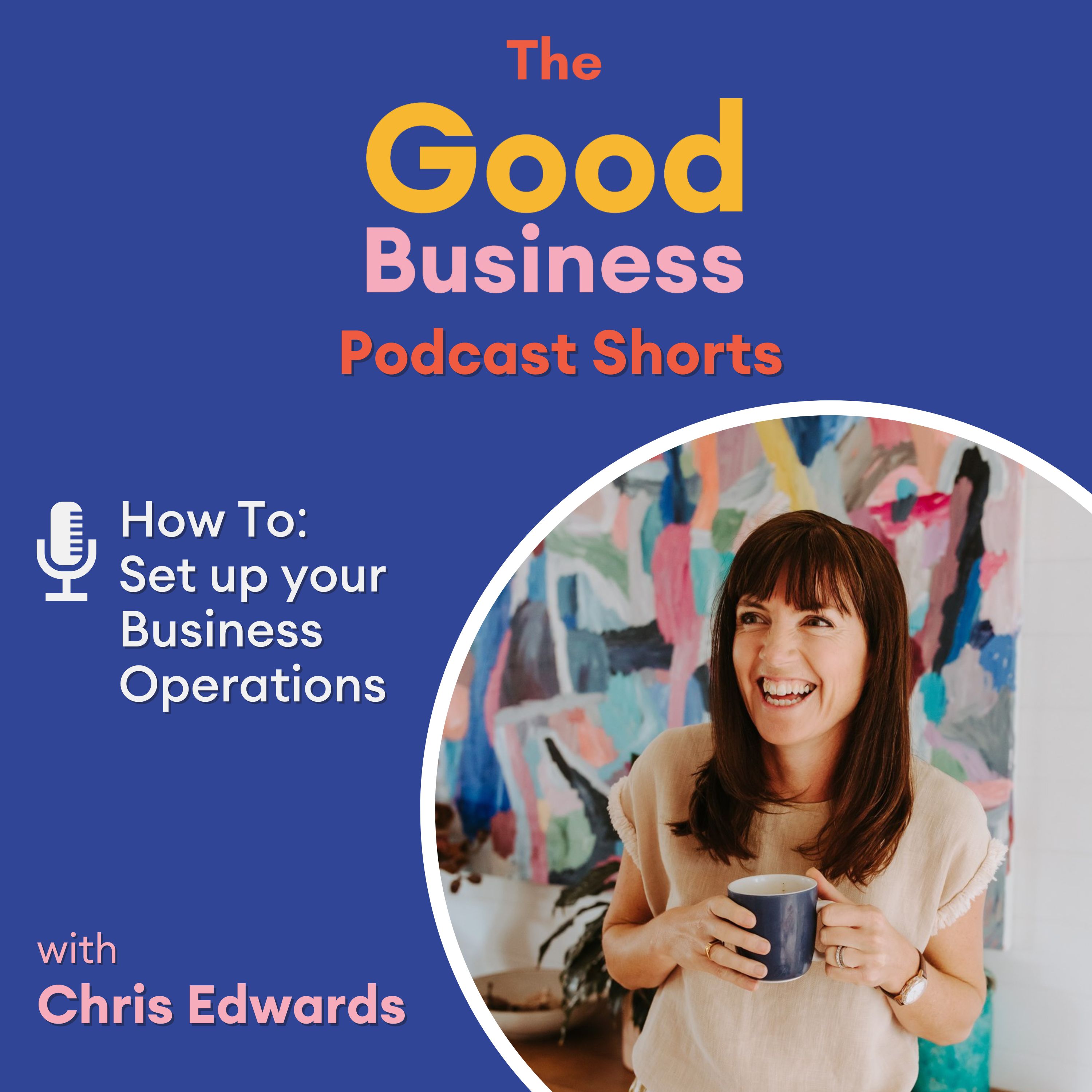 Episode 26: How to - Three pillars for mastering successful business operations with Chris Edwards