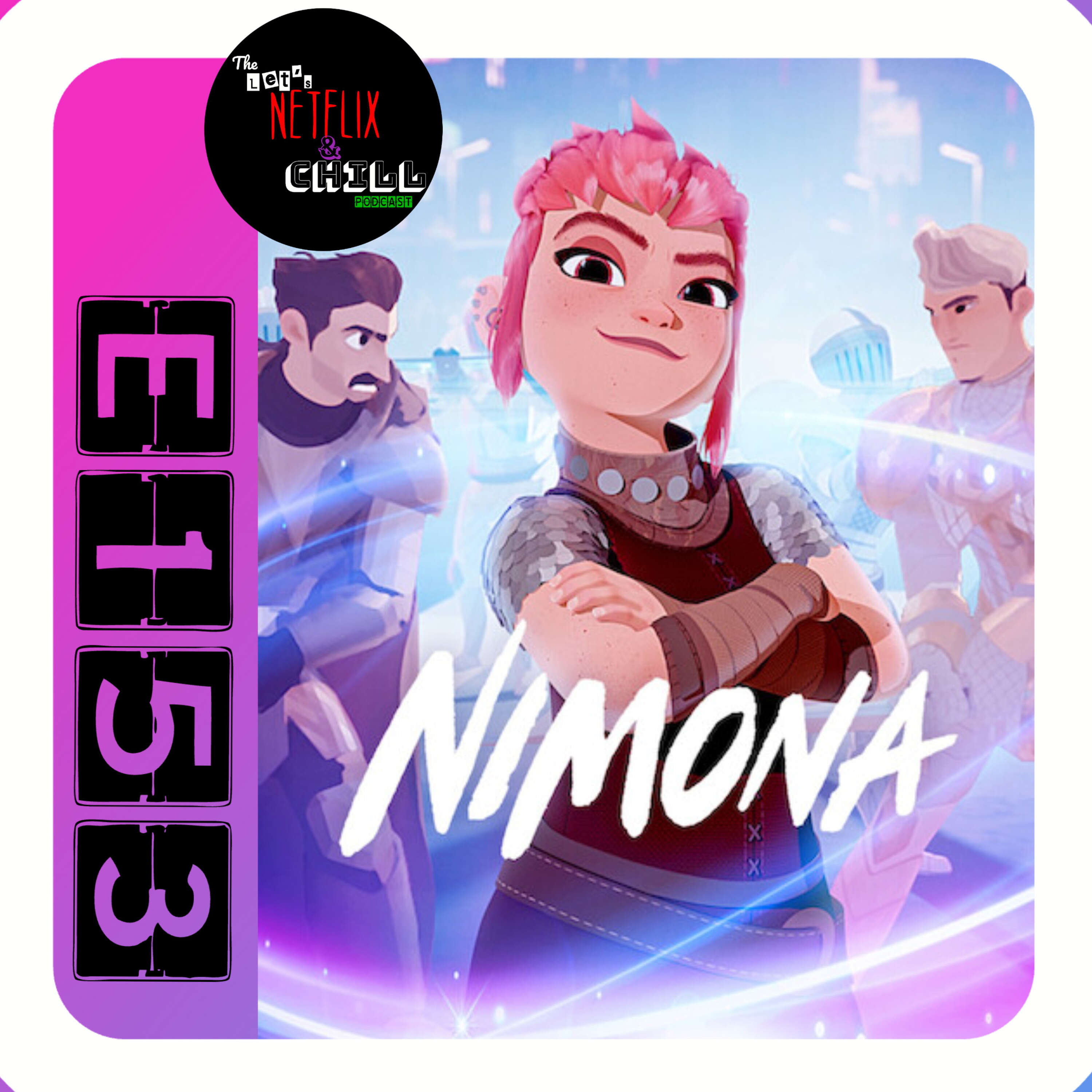 E153 - Nimona  (movie)