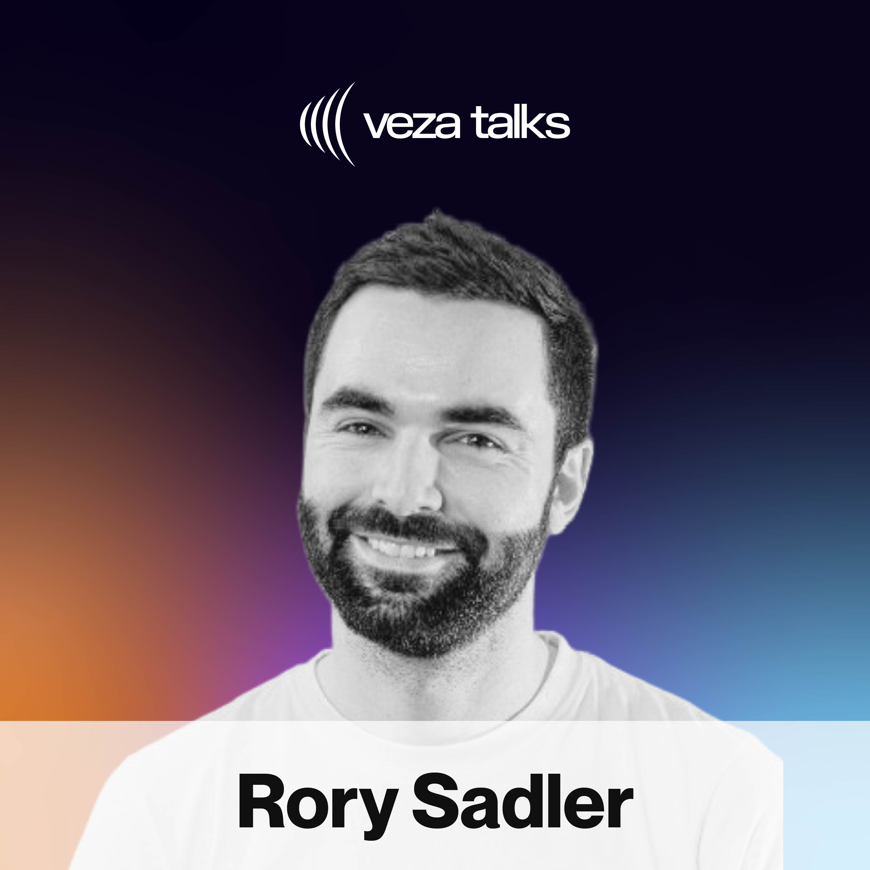 VezaTalks 034: Rory Sadler