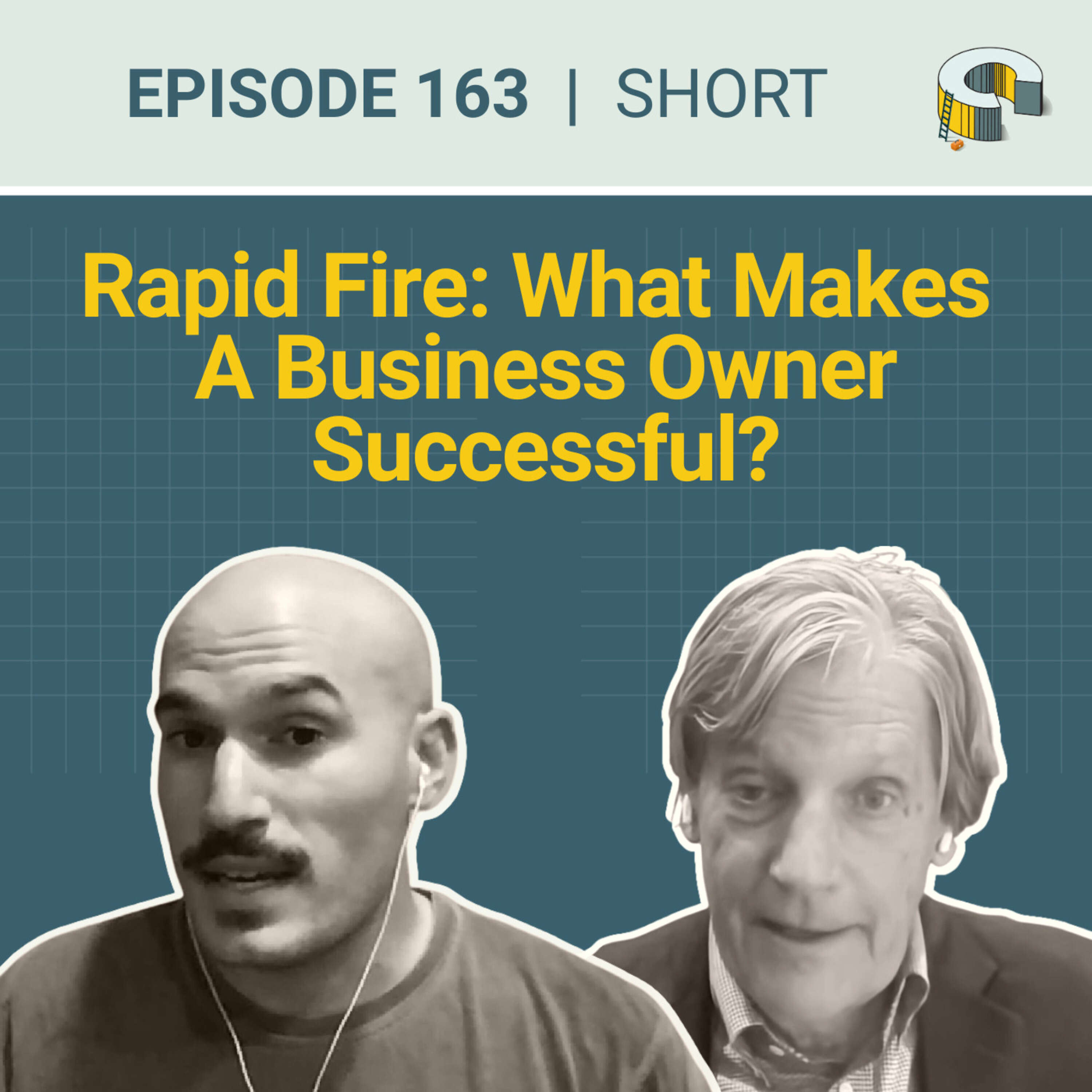 163 - Rapid Fire: What Makes A Business Owner Successful?