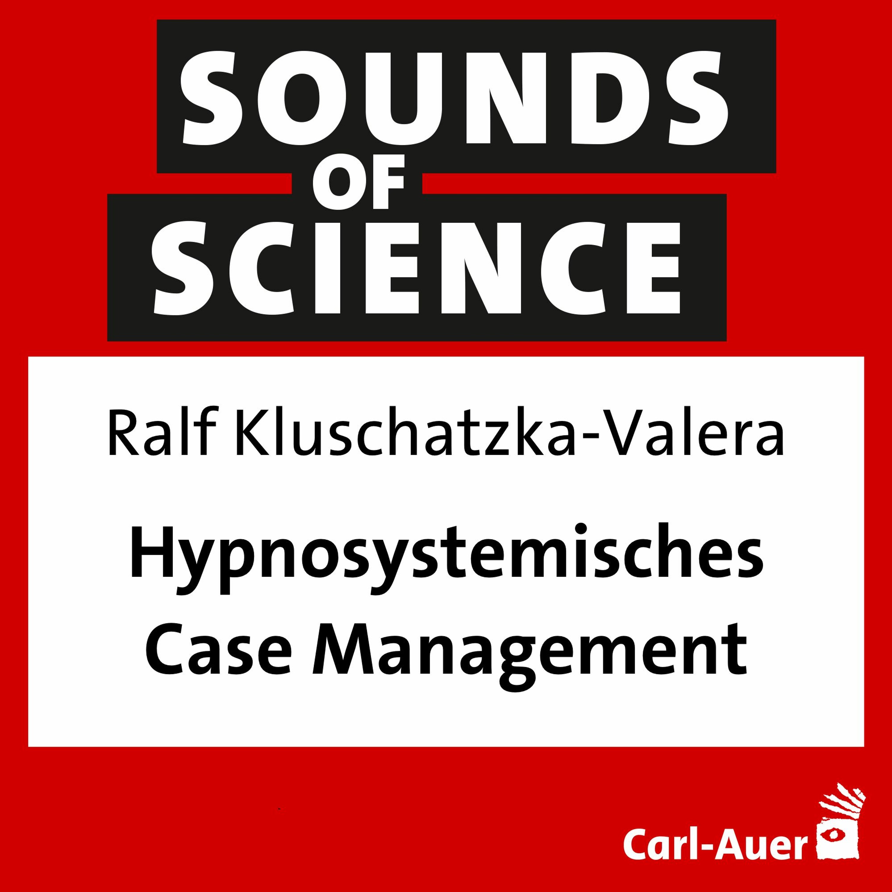 #157 Ralf Kluschatzka-Valera - Hypnosystemisches Case Management