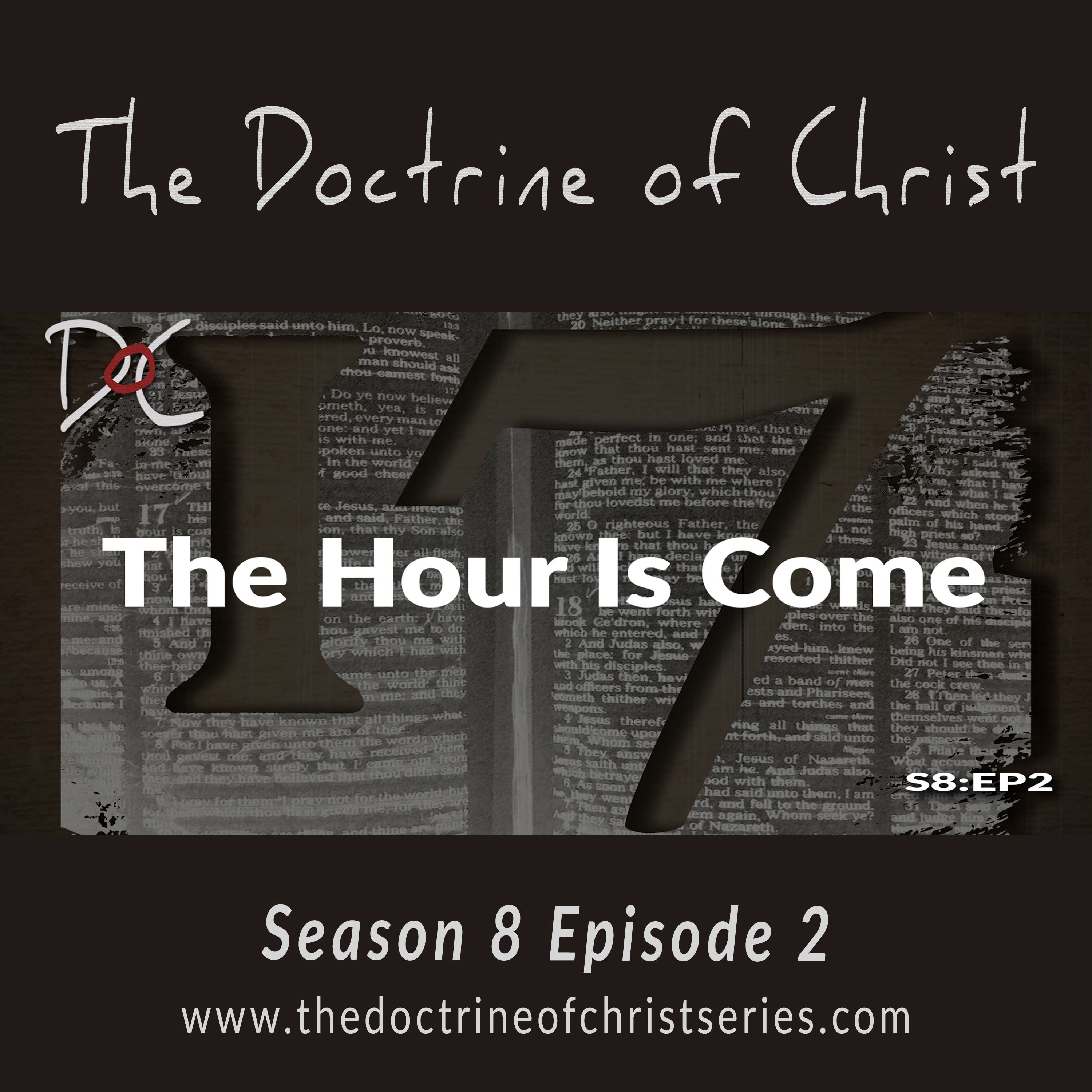 The Hour Is Come w/David Carrico S8:EP2