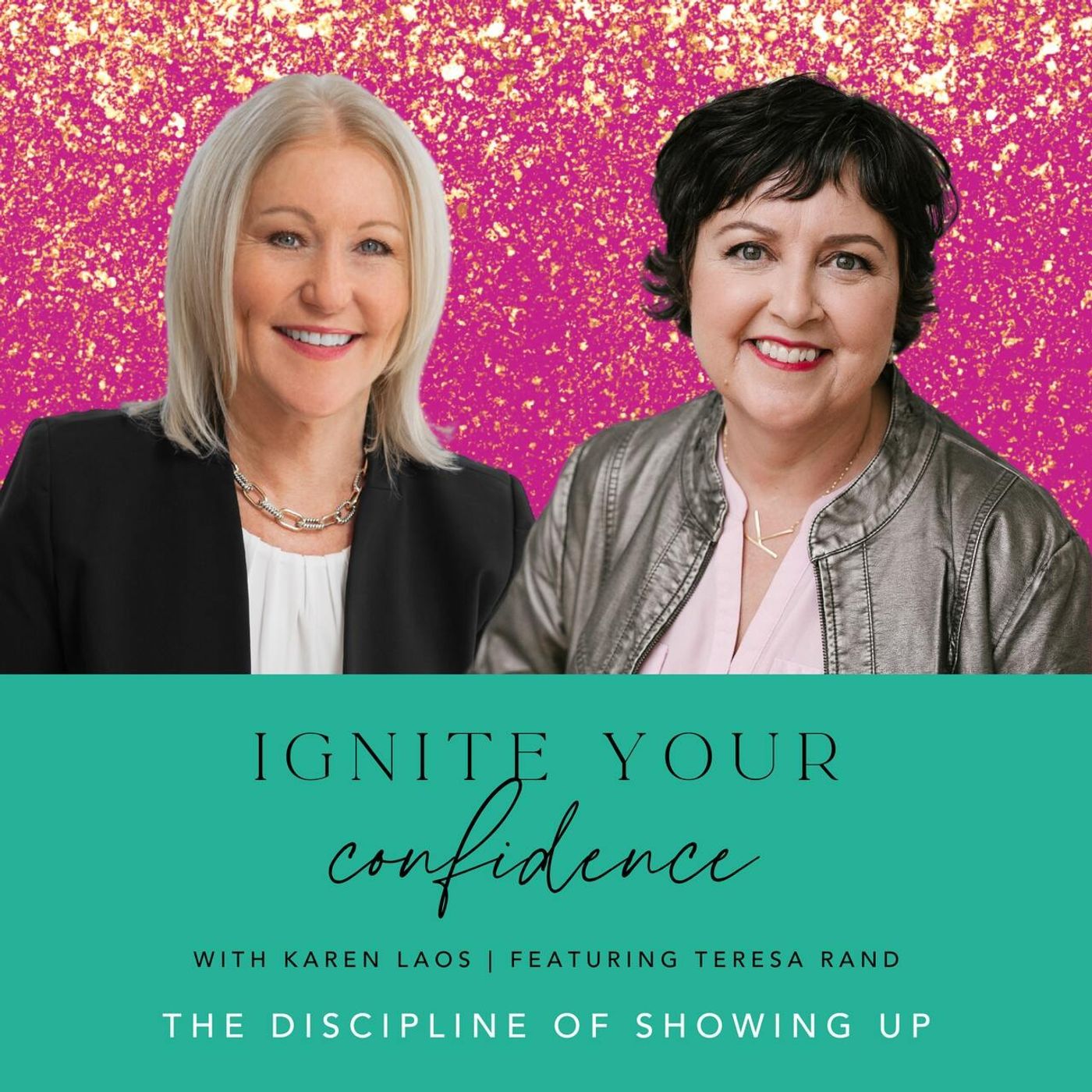 The Discipline of Showing Up with Teresa Rand