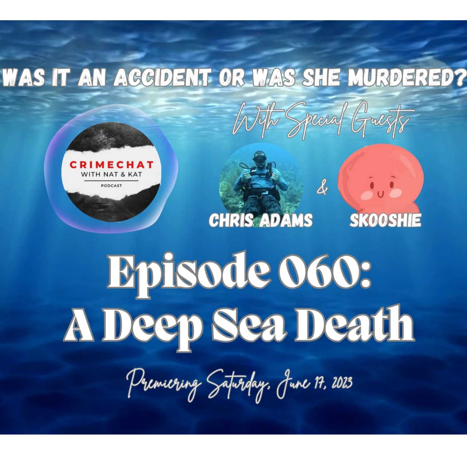 Episode 060: A Deep Sea Death