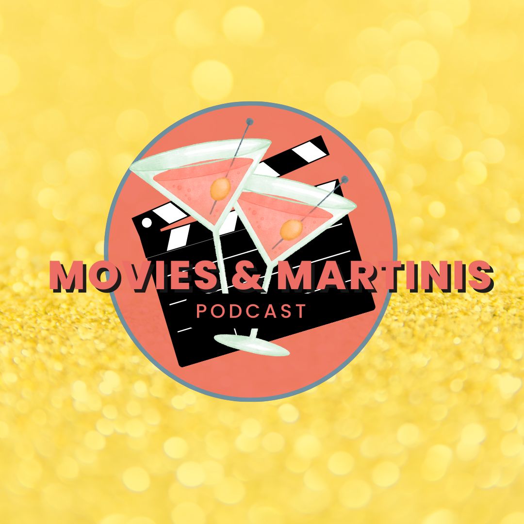 Movies & Martinis Podcast 