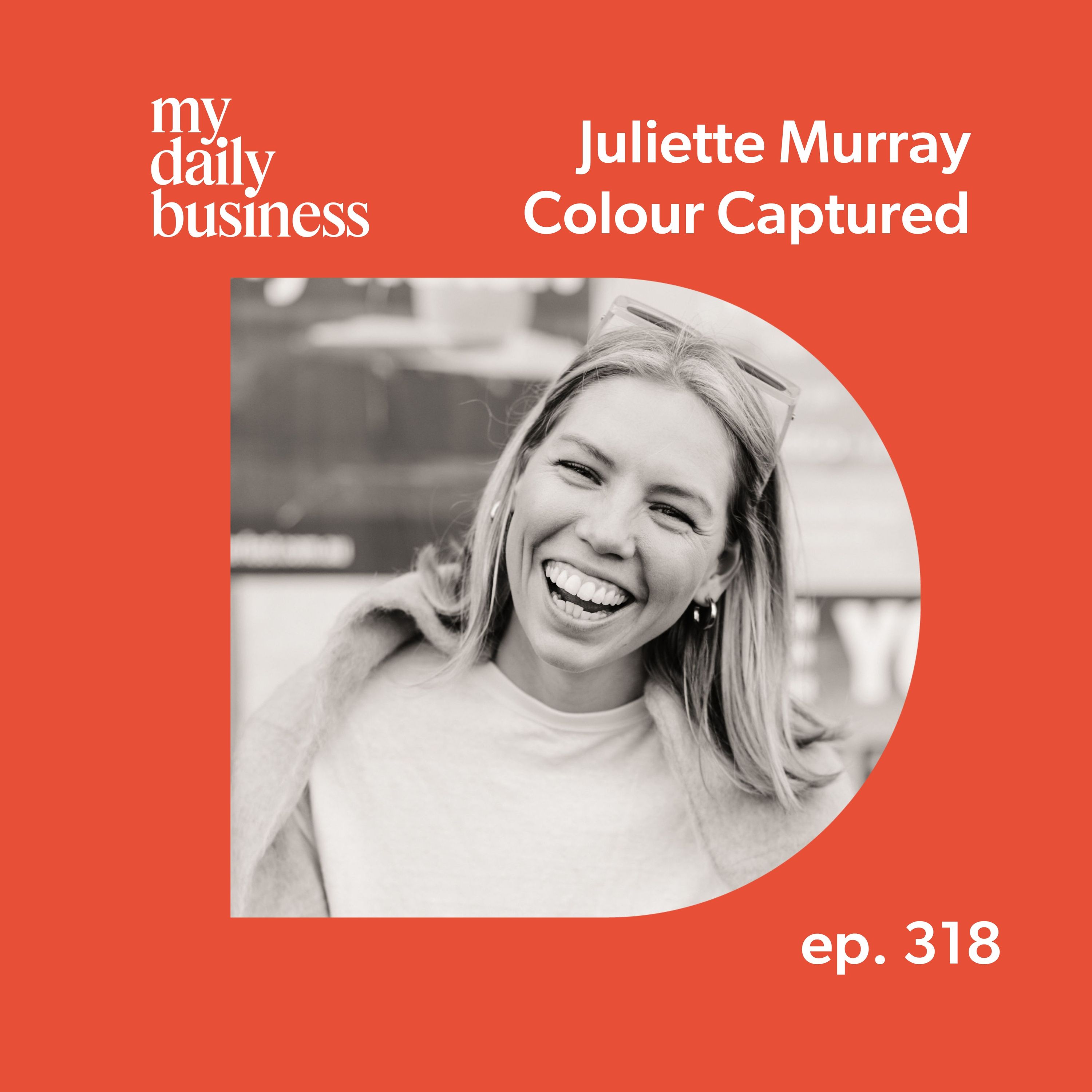 Capturing Moments: The Art of Intentional Photography with Juliette Murray