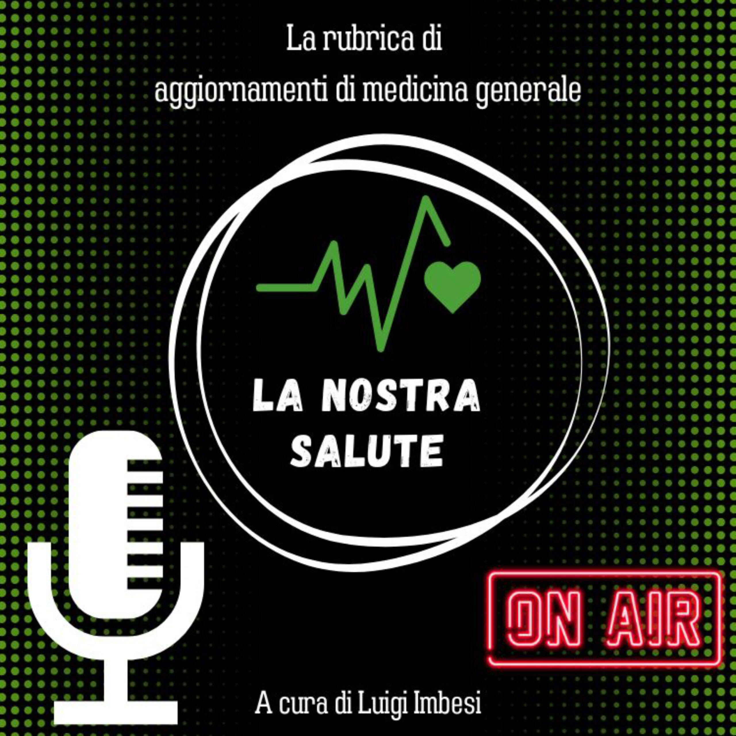 LA NOSTRA SALUTE ( 21 Giugno 2023)