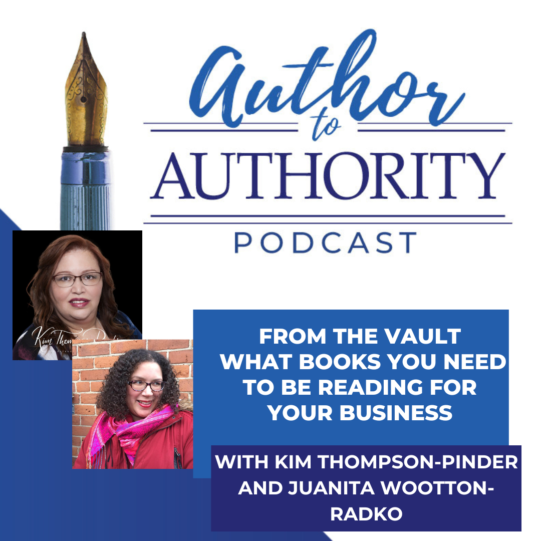 Ep 379 From The Vault - What Books You Need To Be Reading For Your Business With Kim Thompson-Pinder and Juanita Wootton-Radko