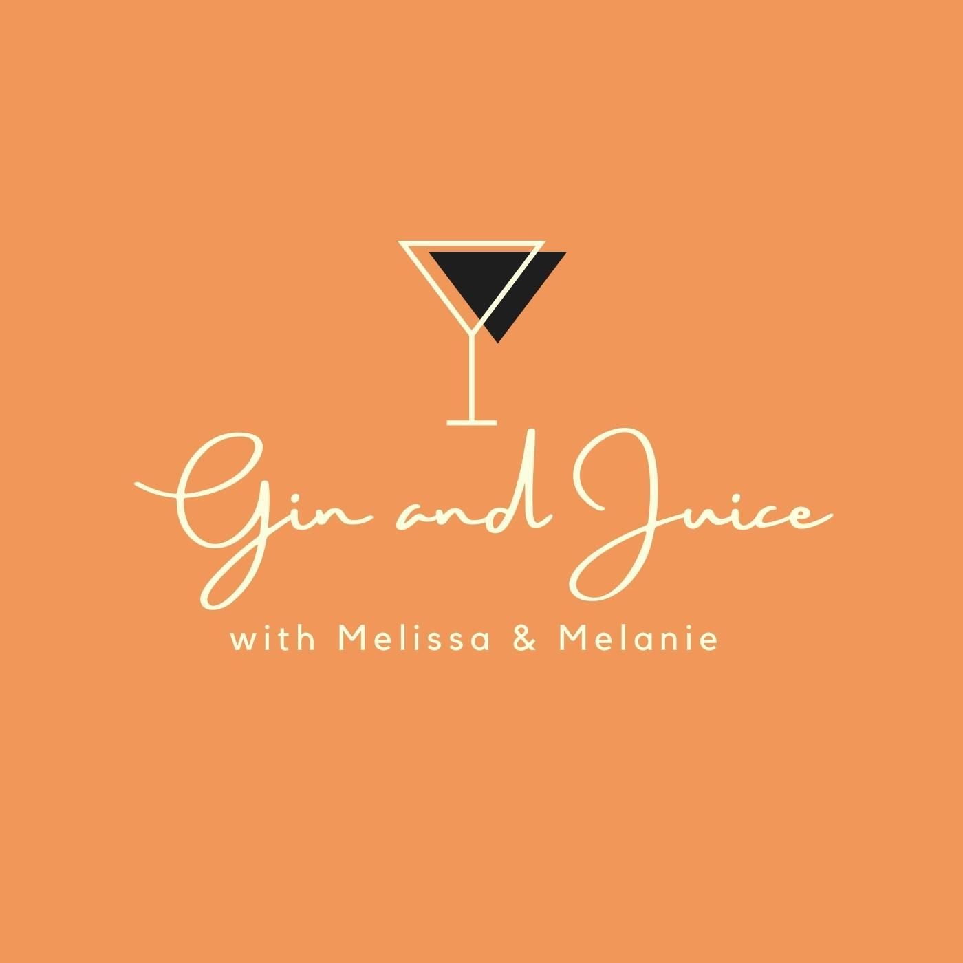 Gin & Juice Podcast | Melissa's Food Gets Stolen & Mel Goes Viral