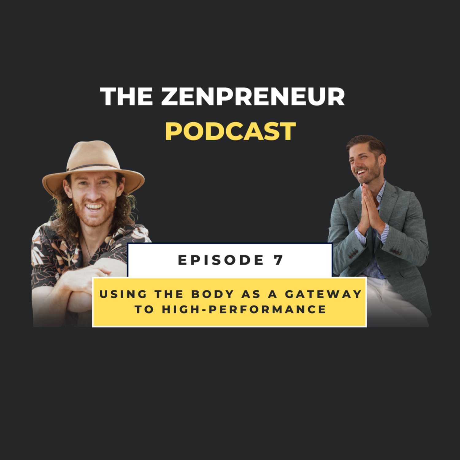 Episode 7- Using The Body As A Gateway To High Performance