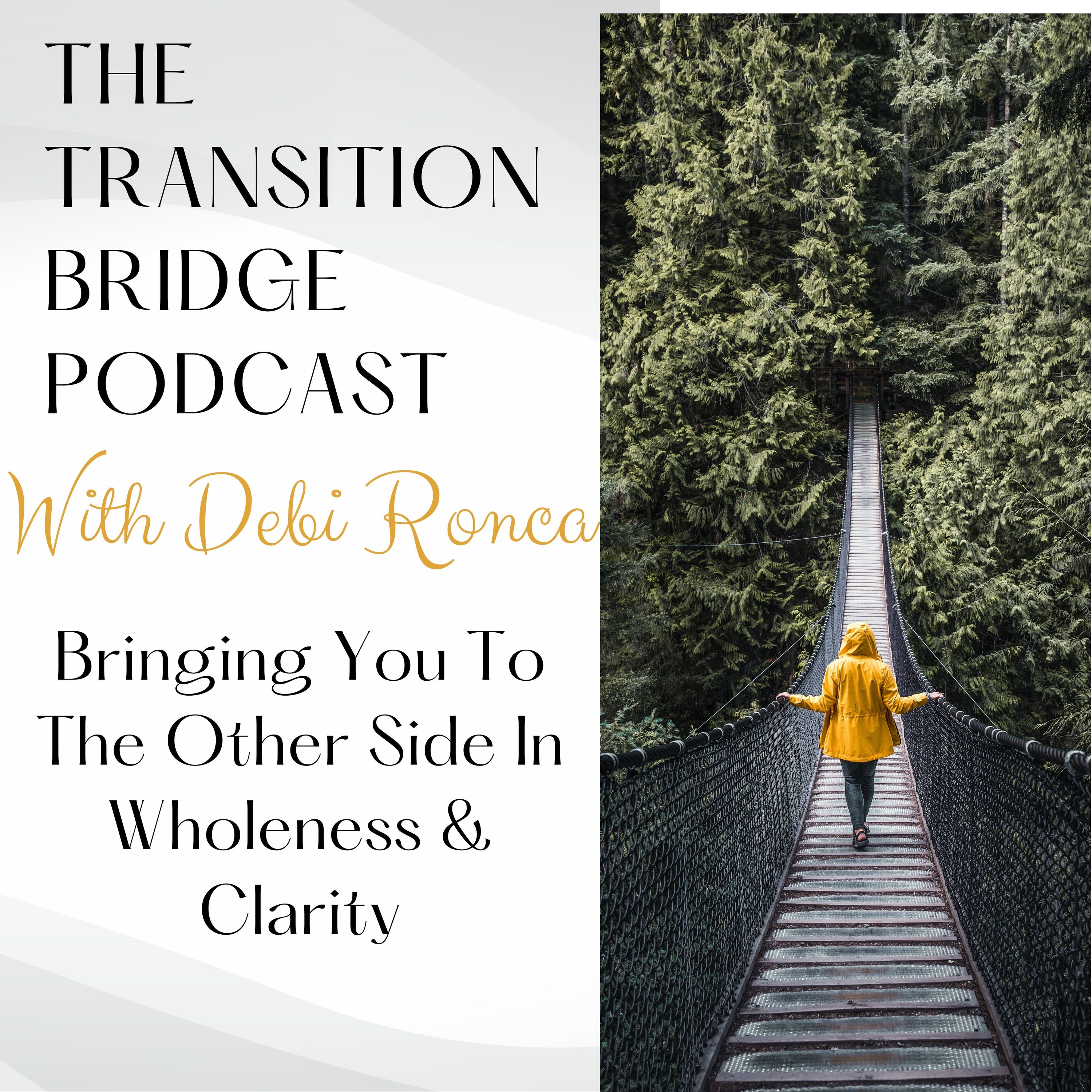 Confidence in Times of Transition With Debi Ronca, Transition Life Coach, Author, Speaker